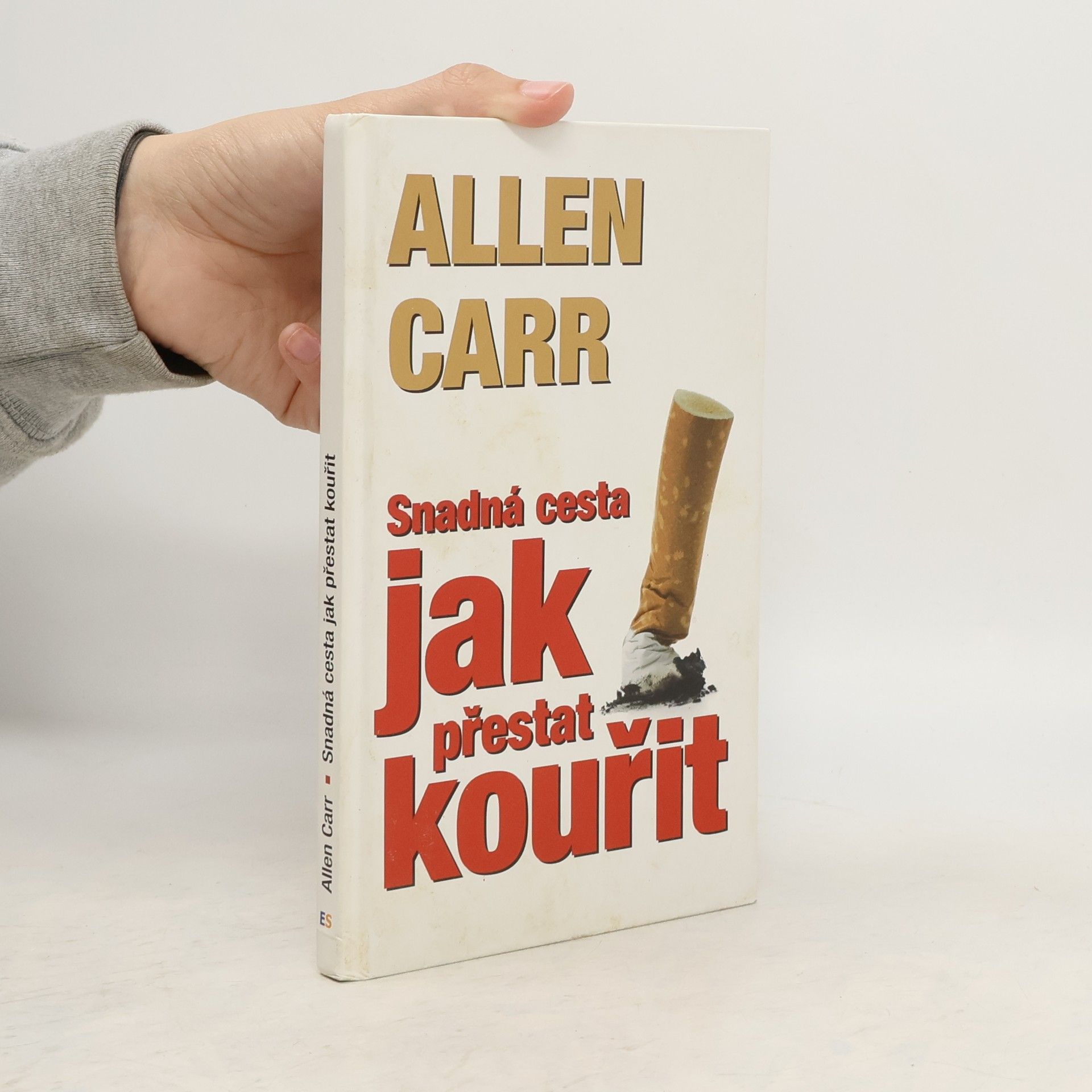 Allen Carr Snadná cesta jak přestat kouřit