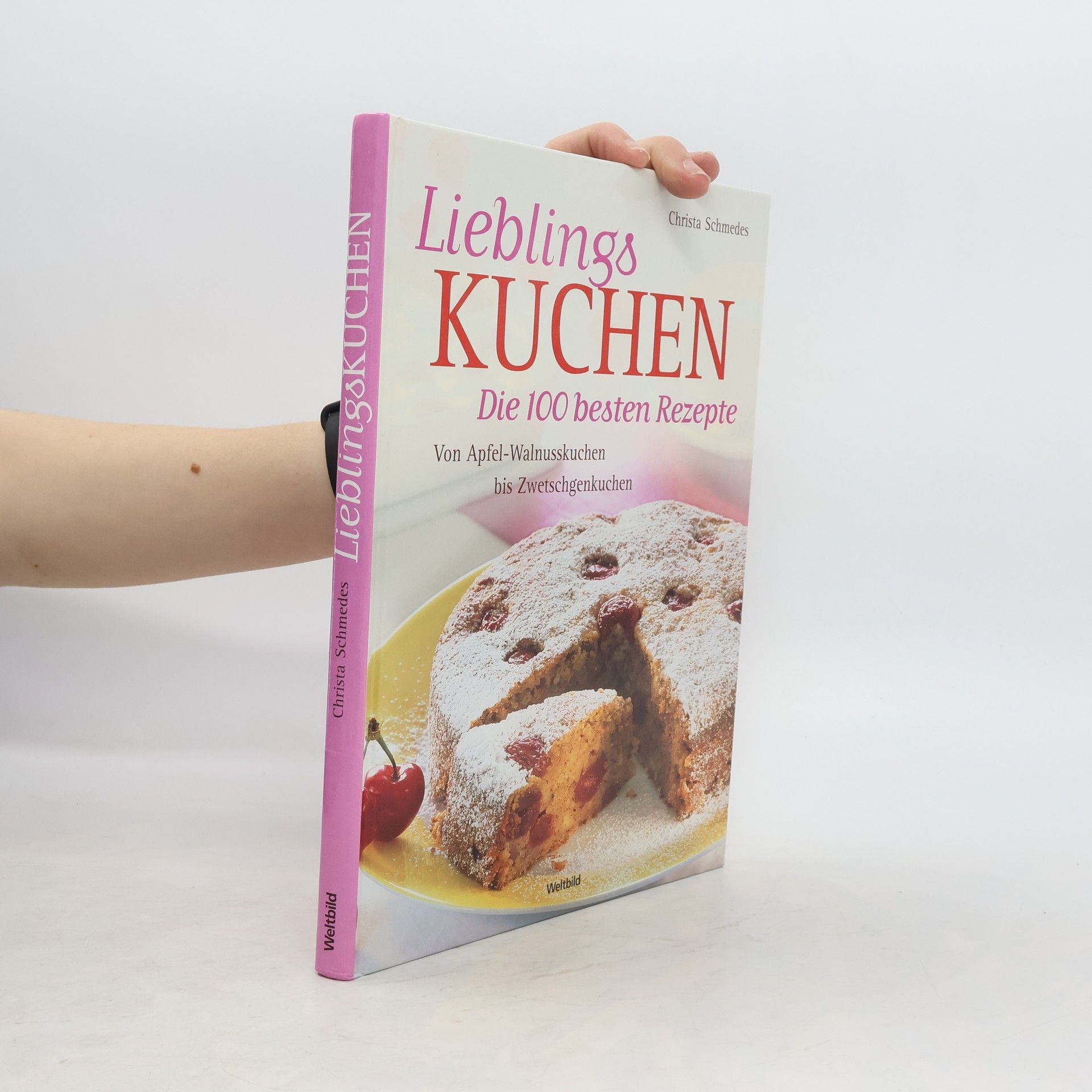 Christa Schmedes Liebling Kuchen: Die 100 besten Rezepte