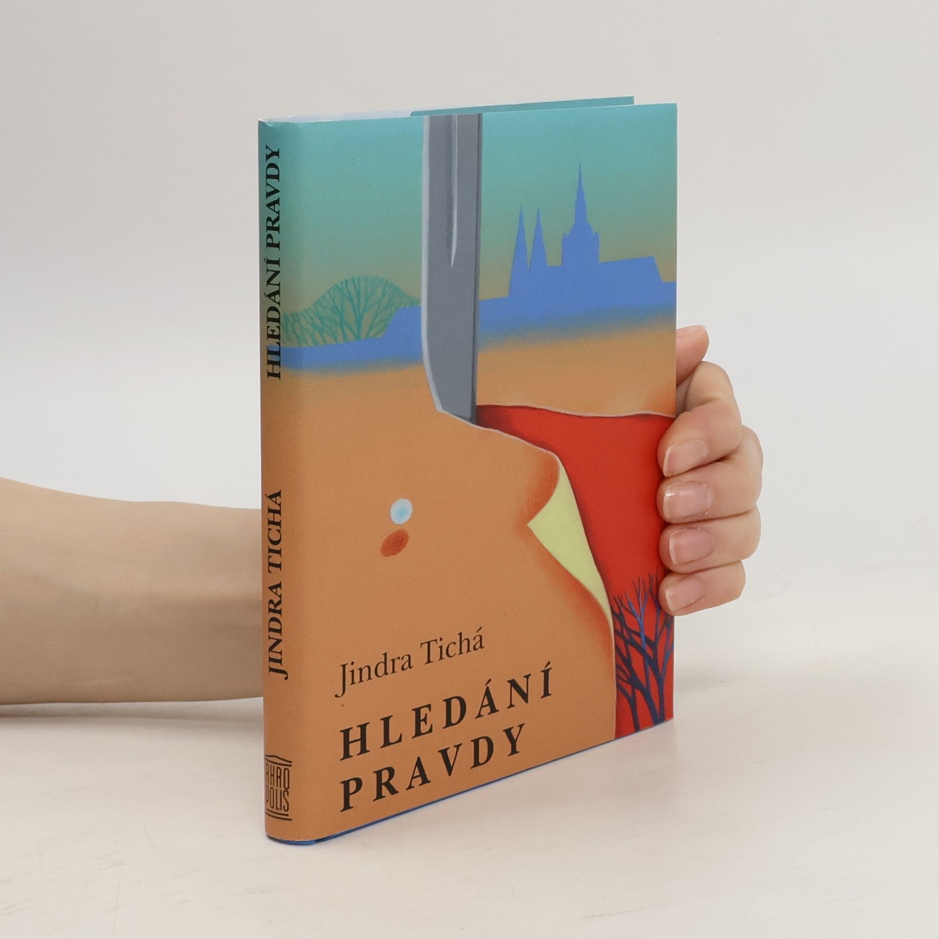 Jindra Tichá Hledání pravdy