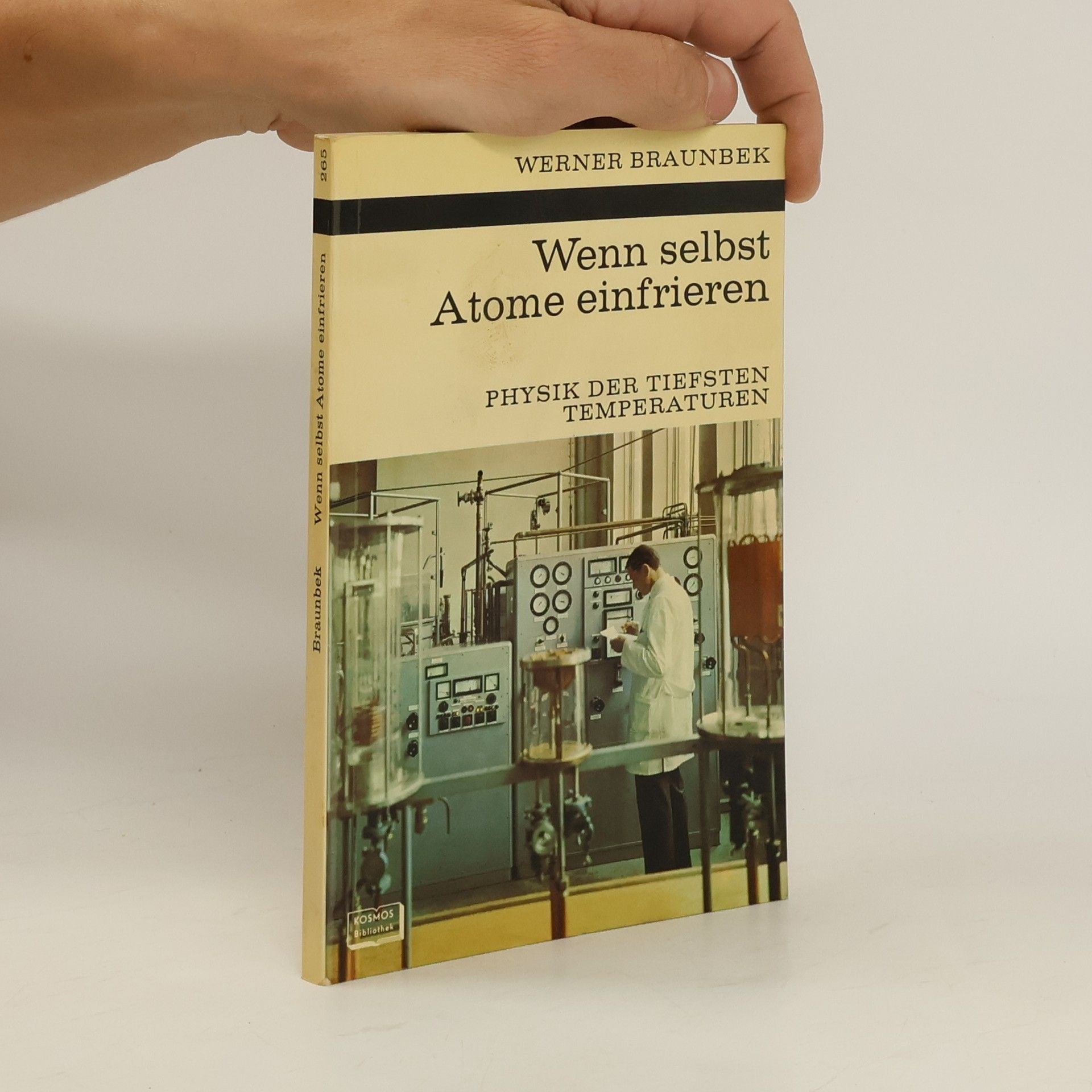 Werner Braunbek Wenn selbst Atome einfrieren
