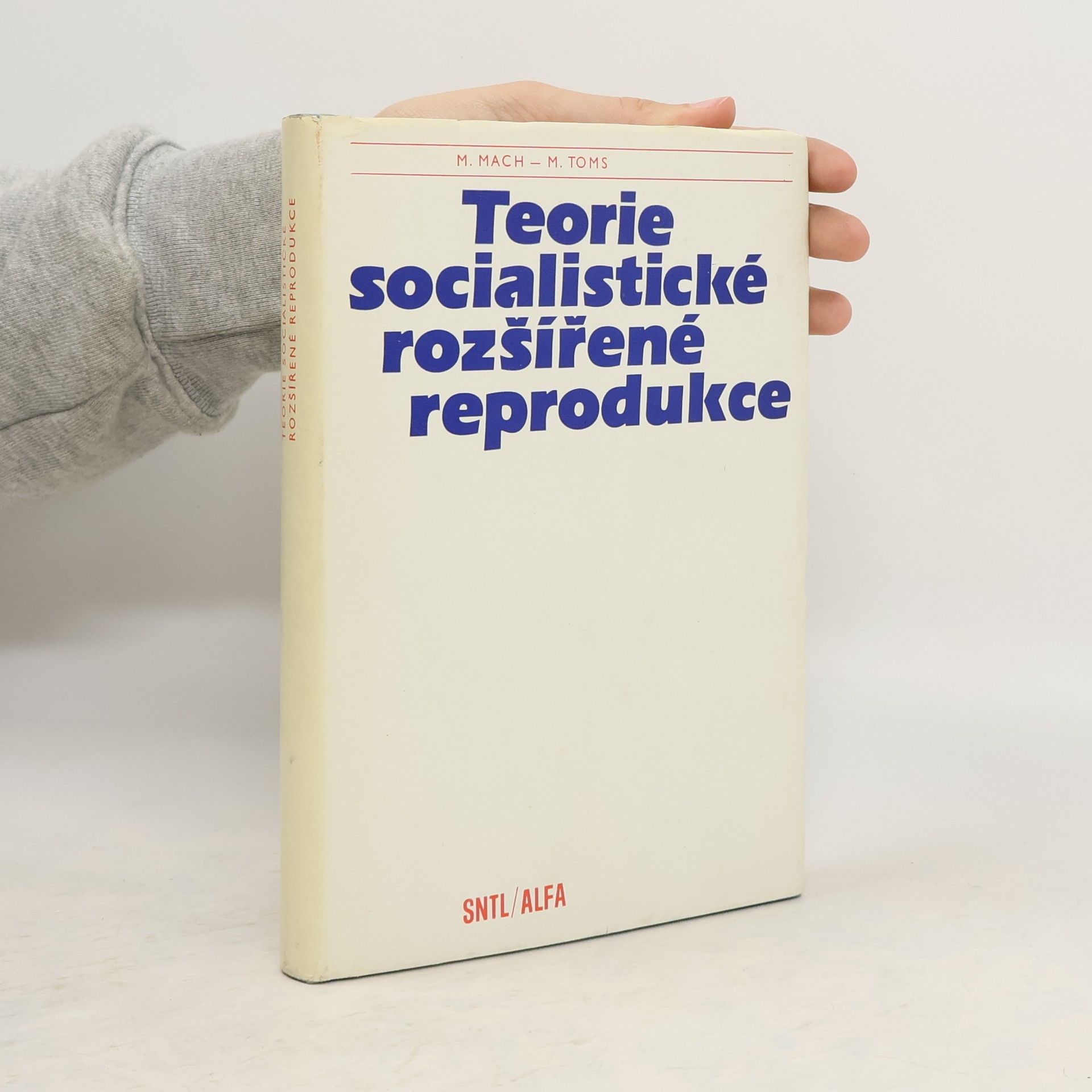 Miloš Mach Teorie socialistické rozšířené reprodukce
