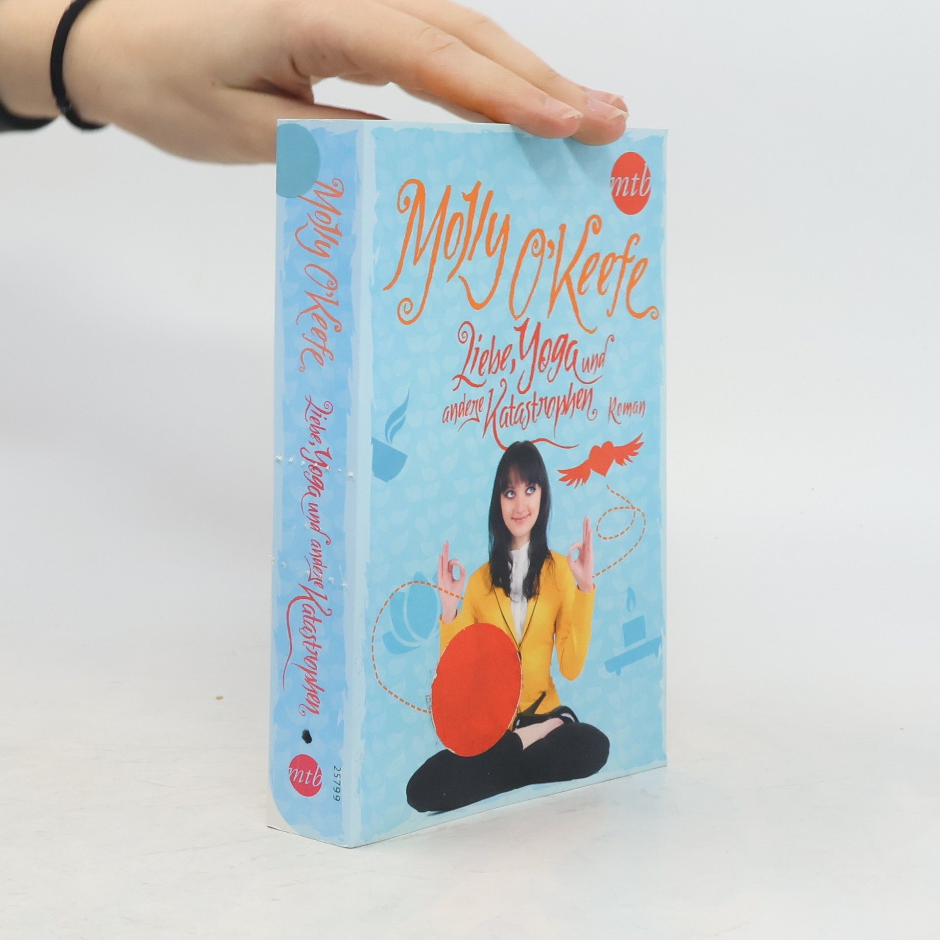 Molly O. Keefe Liebe, Yoga und andere Katastrophen