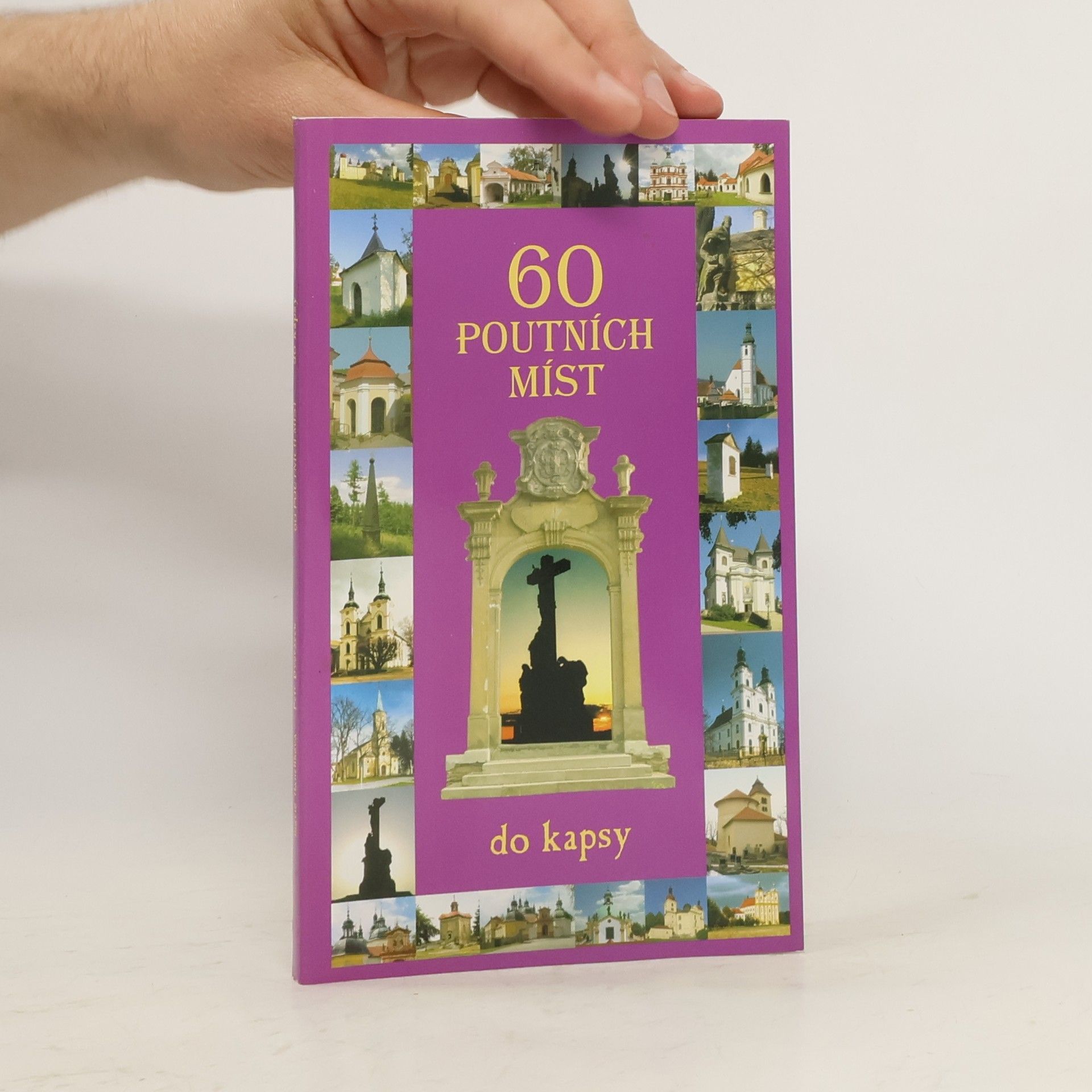Petr Dvořáček 60 poutních míst do kapsy