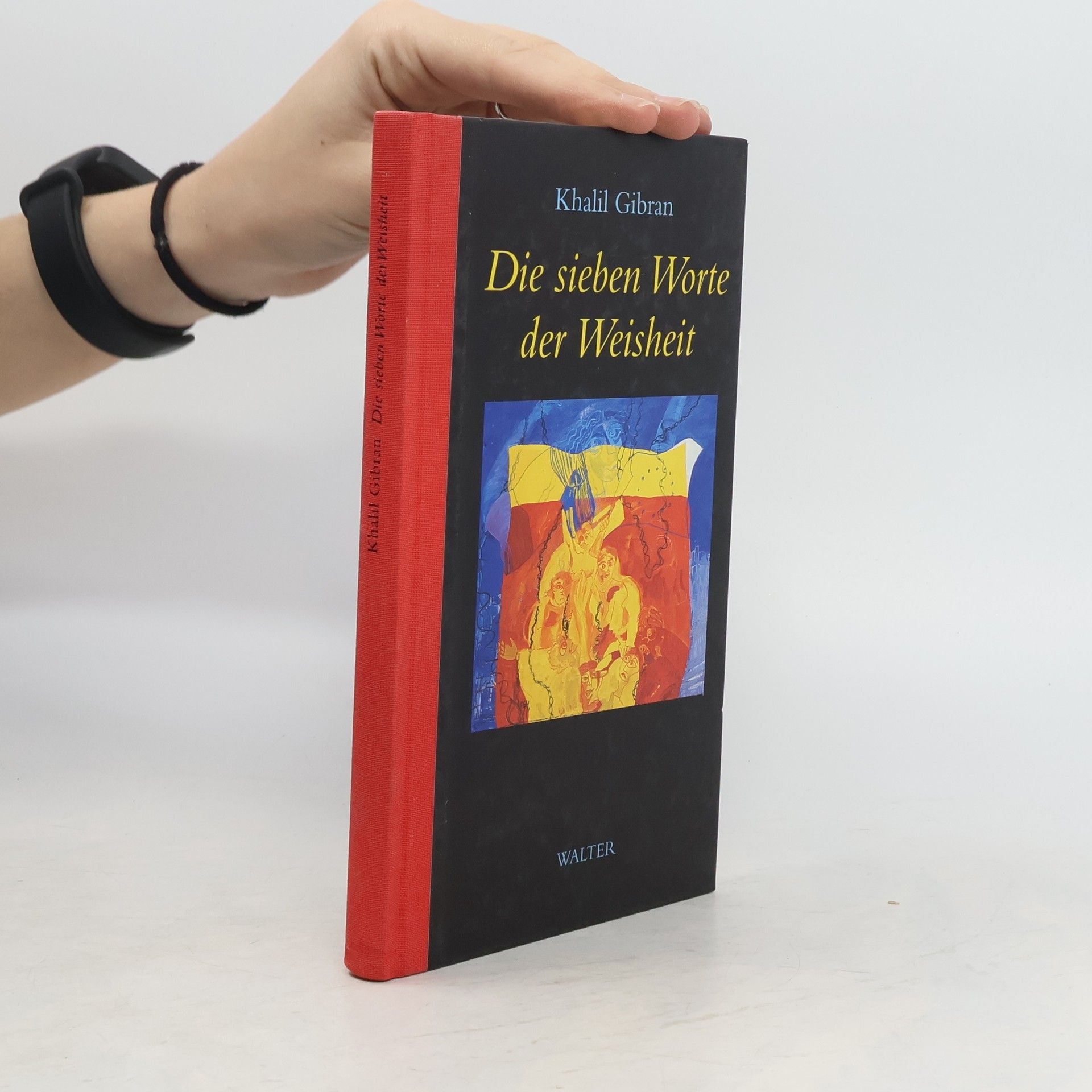 Chalíl Džibrán Die sieben Worte der Weisheit