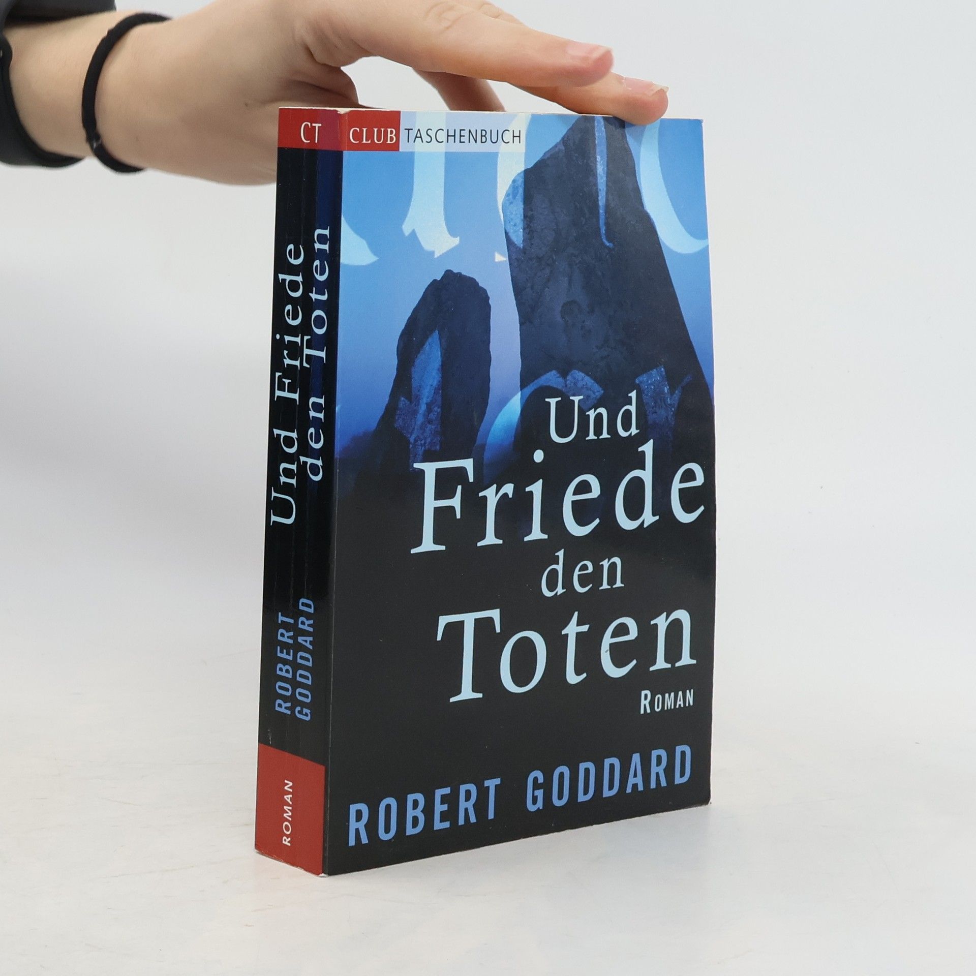 Robert Goddard Und Friede den Toten