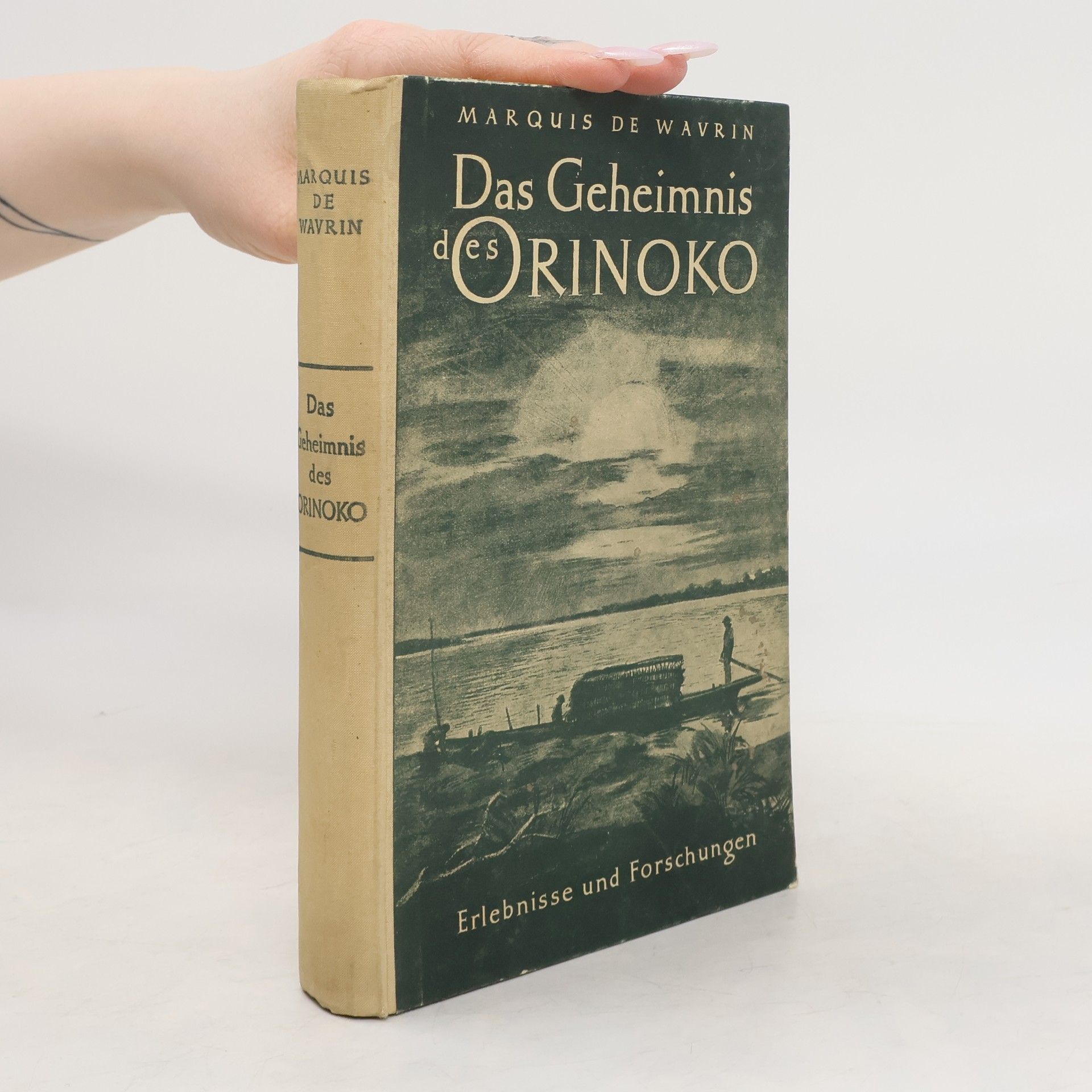 Marquis de Wavrin Das Geheimnis des Orinoko