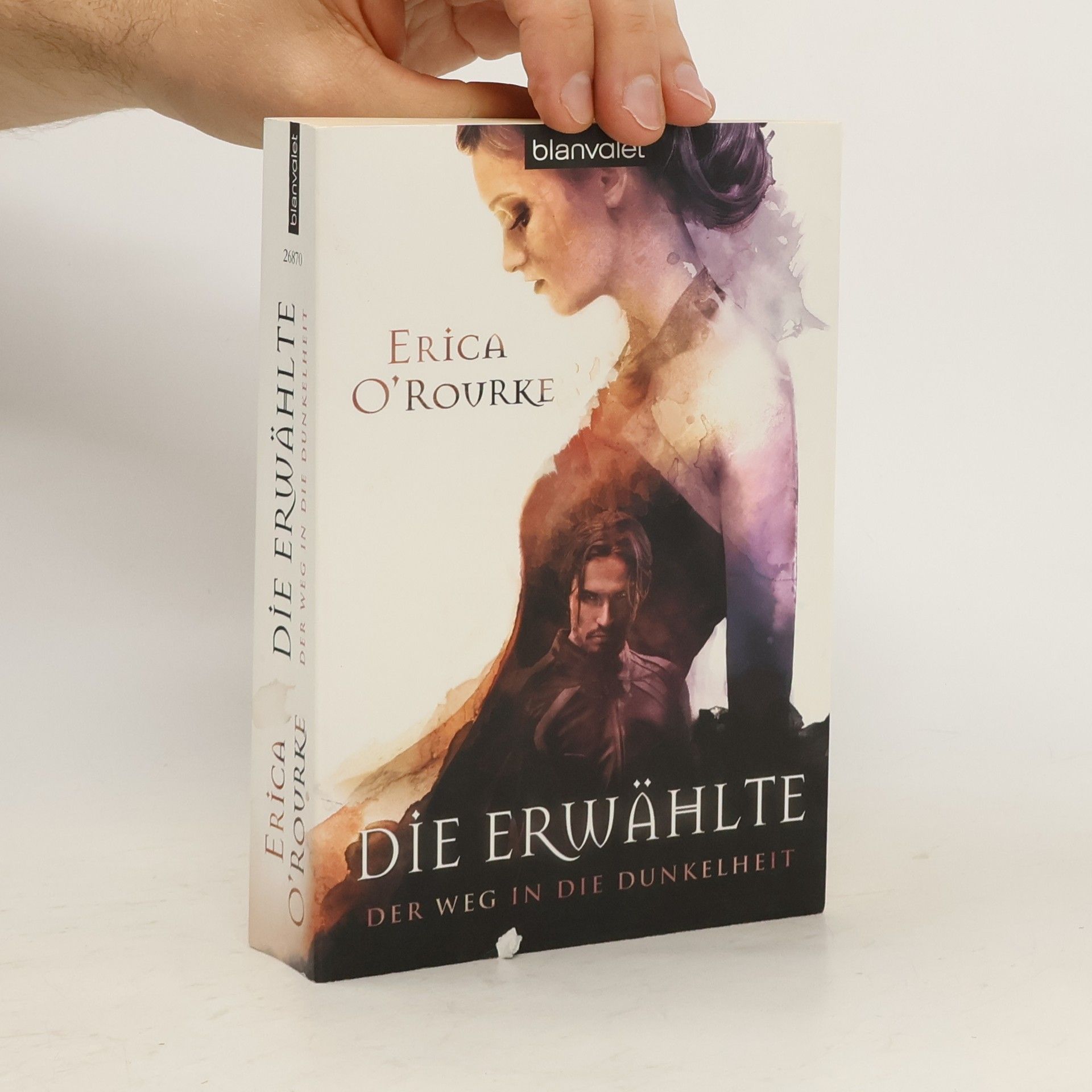 Erica O'Rourke Der Weg in die Dunkelheit - Die Erwählte. Die Erwählte