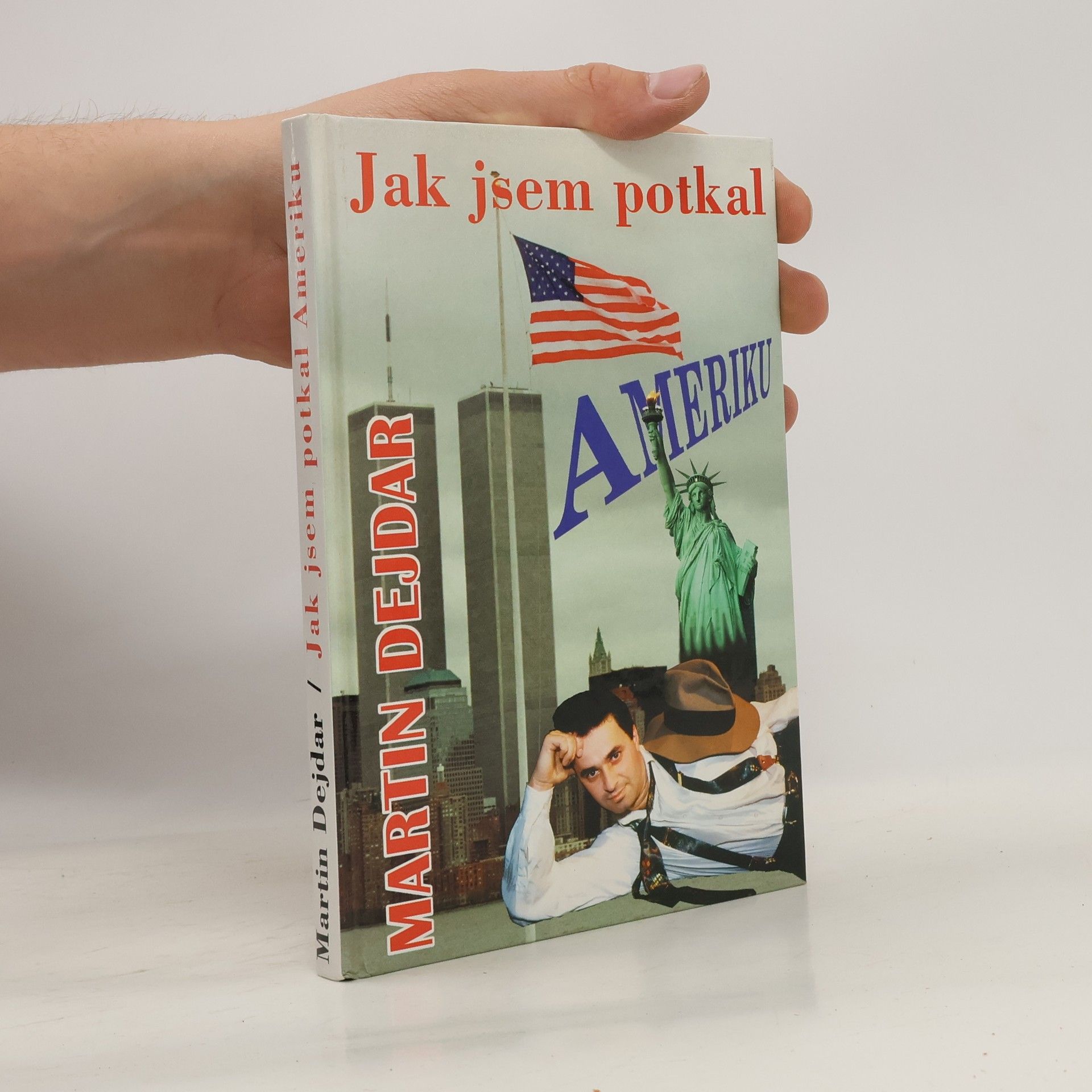 Martin Dejdar Jak jsem potkal Ameriku