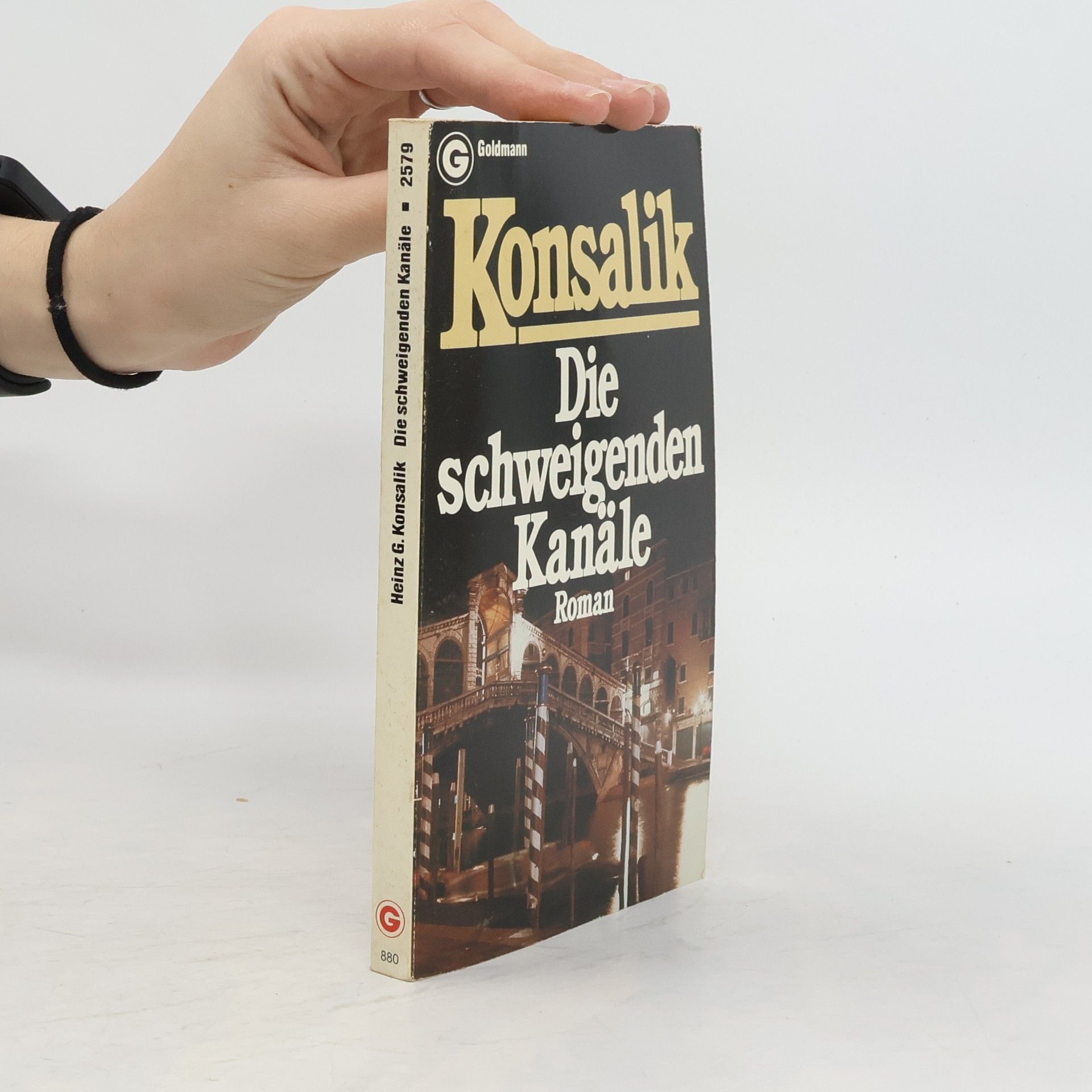 Heinz G. Konsalik Die schweigenden Kanäle
