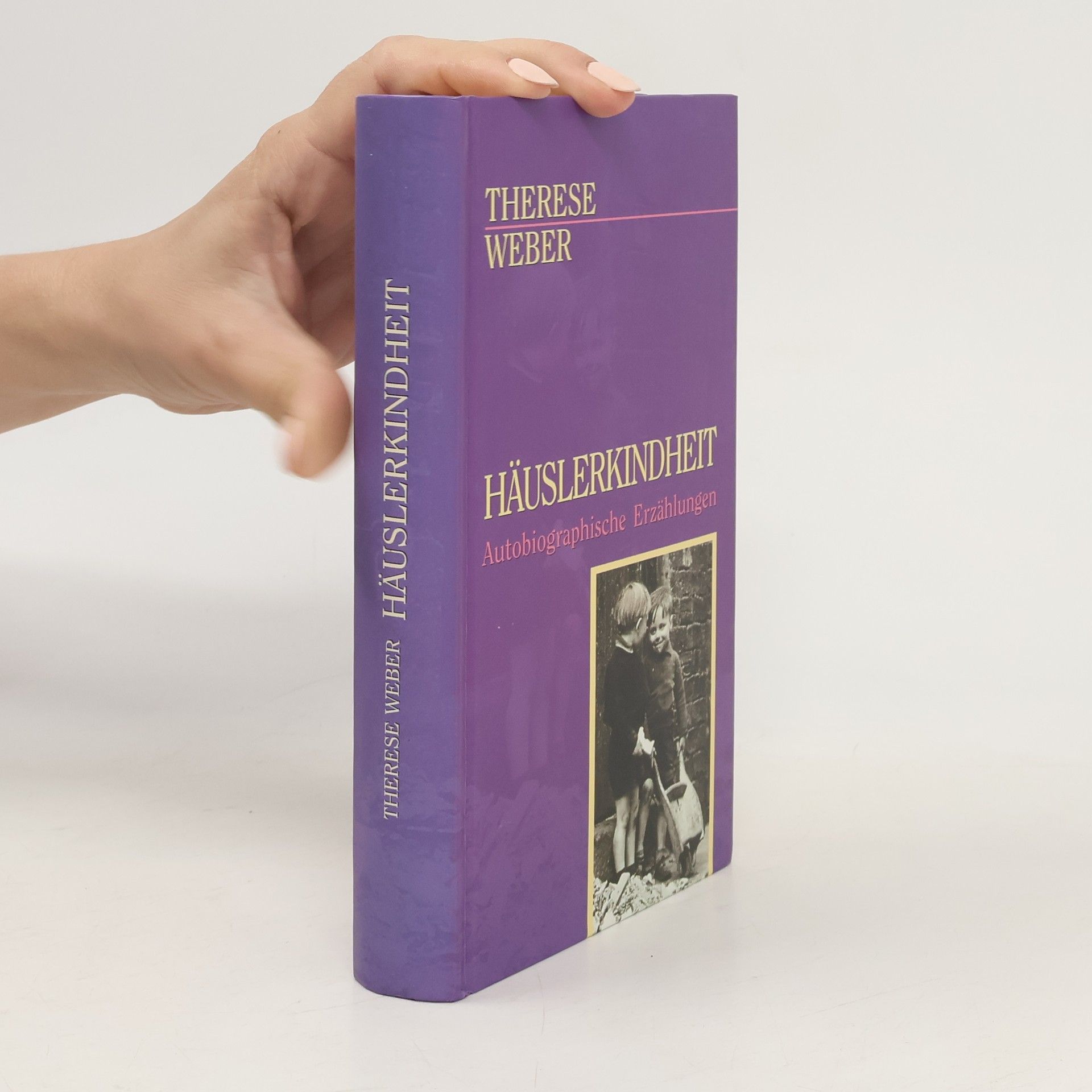 Therese Weber Häuslerkindheit