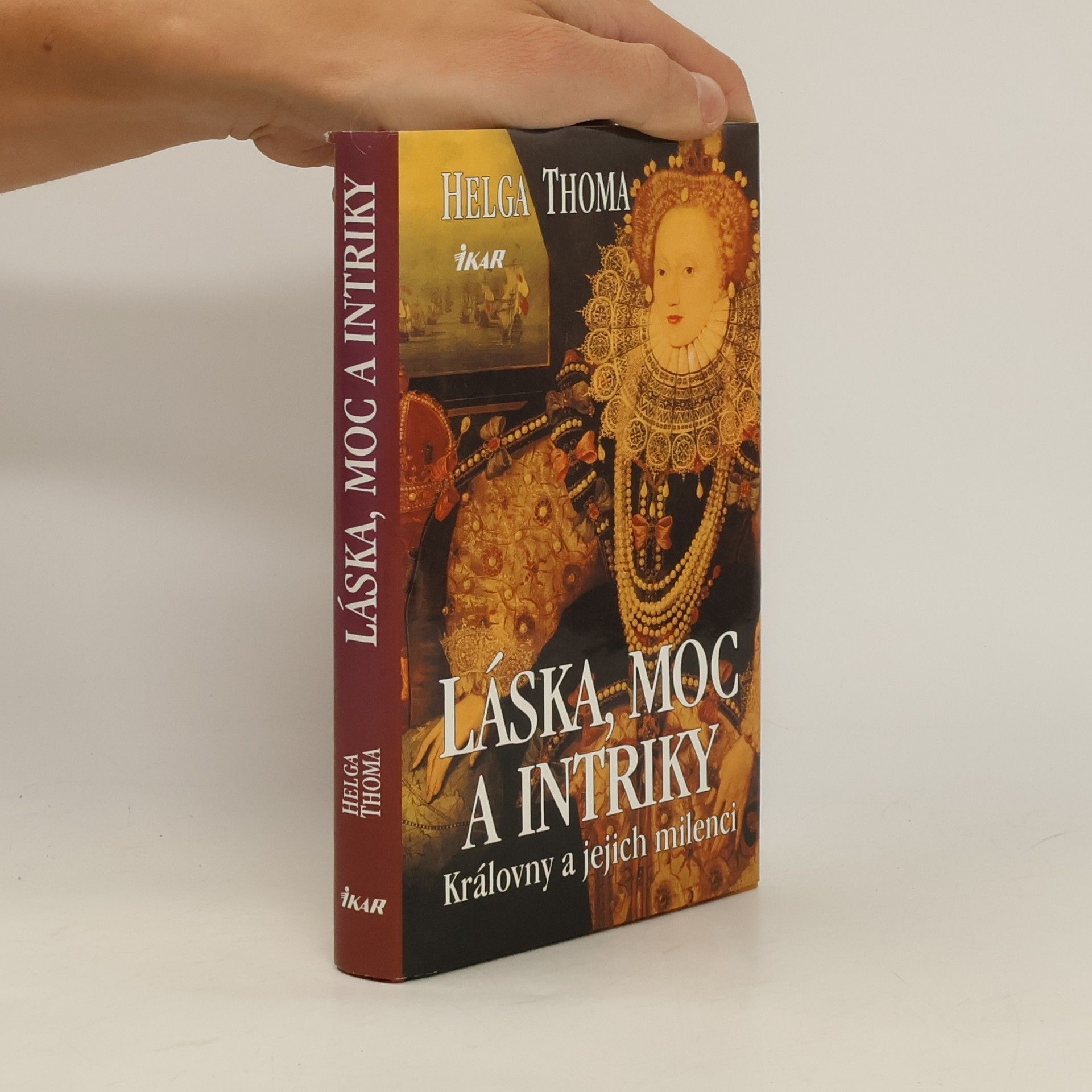 Helga Thoma Láska, moc a intriky. Královny a jejich milenci
