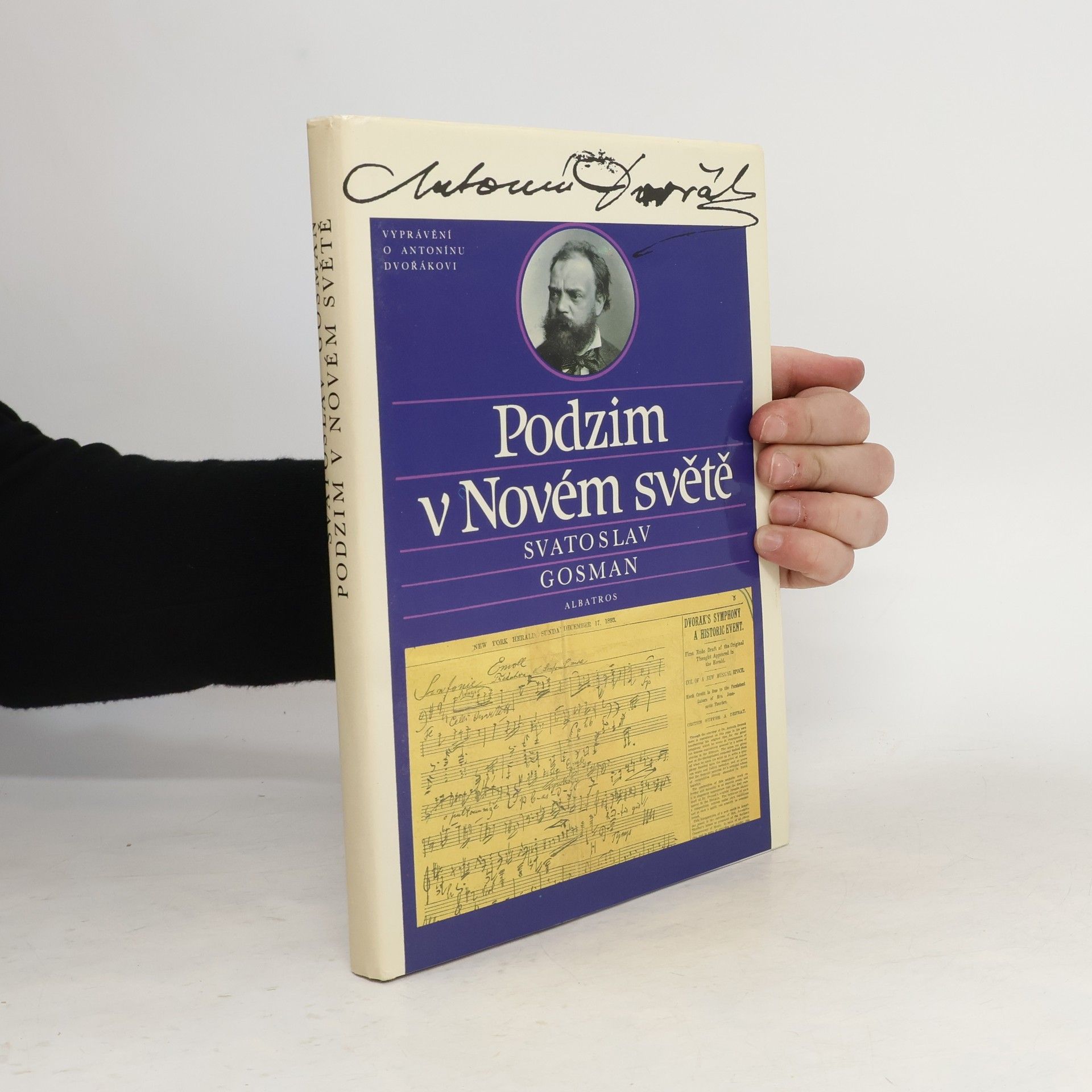 Svatoslav Gosman Podzim v Novém světě. Vyprávění o Antonínu Dvořákovi