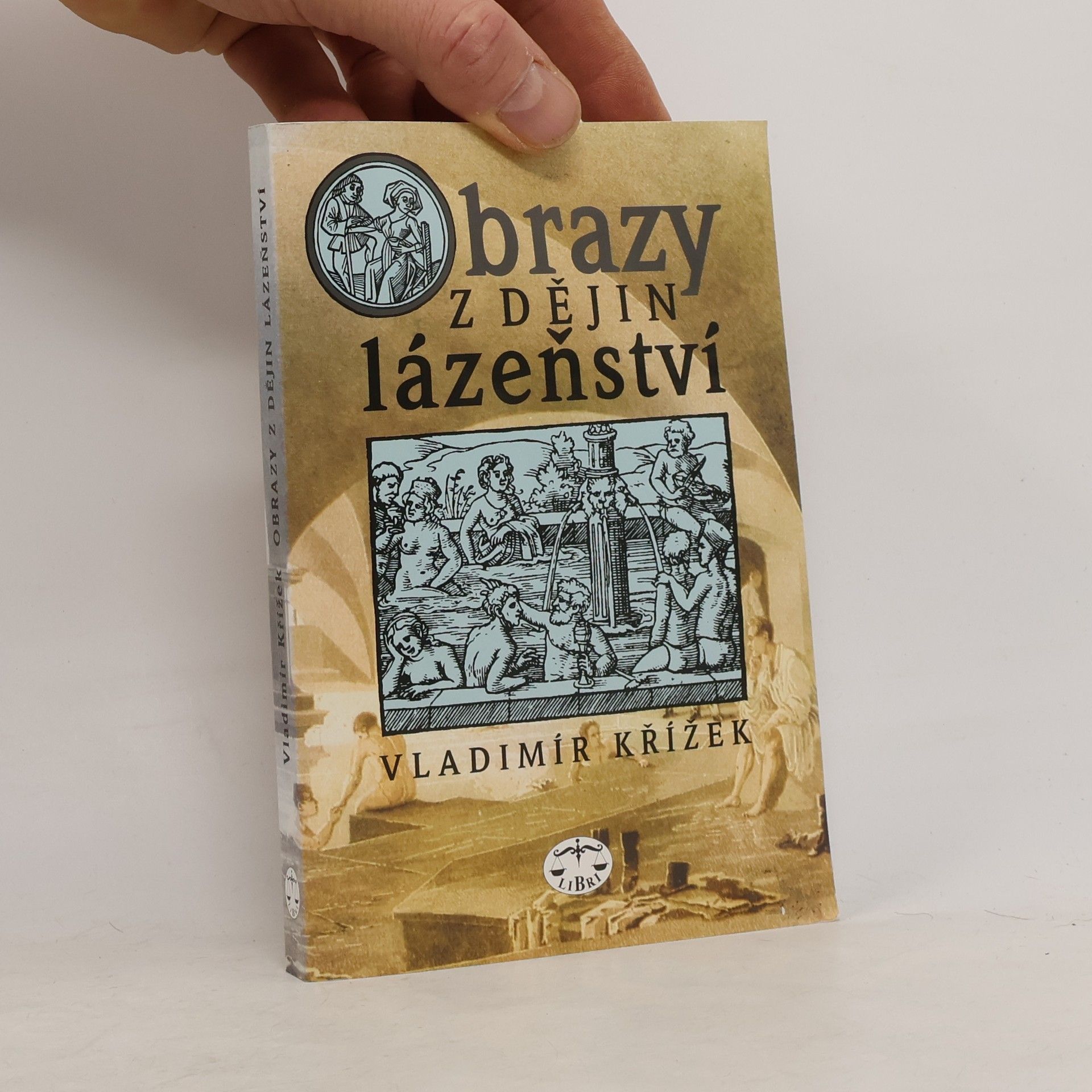 Vladimír Křížek Obrazy z dějin lázeňství
