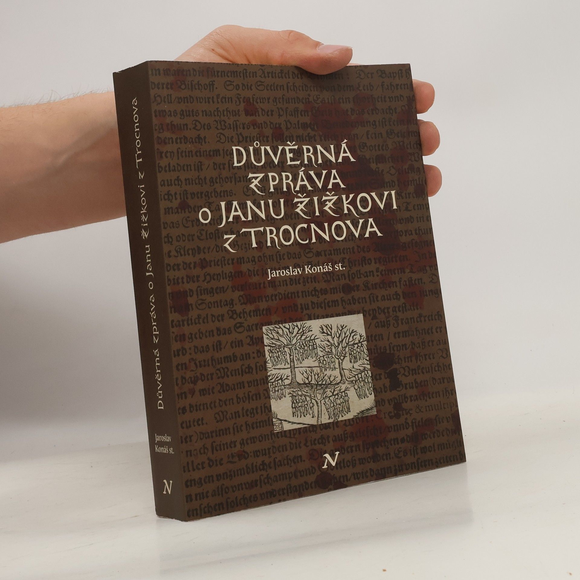 Jaroslav Konáš Důvěrná zpráva o Janu Žižkovi z Trocnova