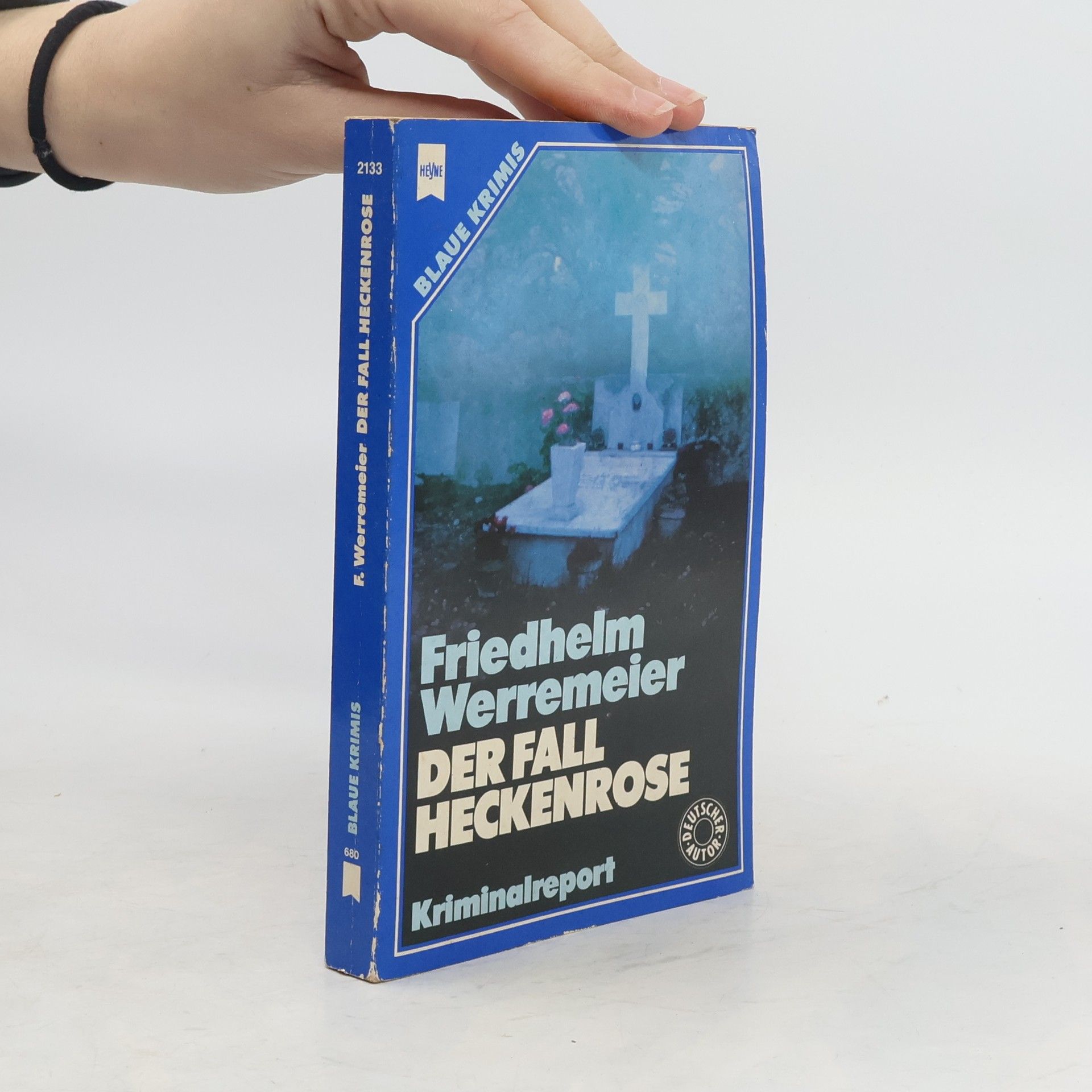 Friedhelm Werremeier Der Fall Heckenrose