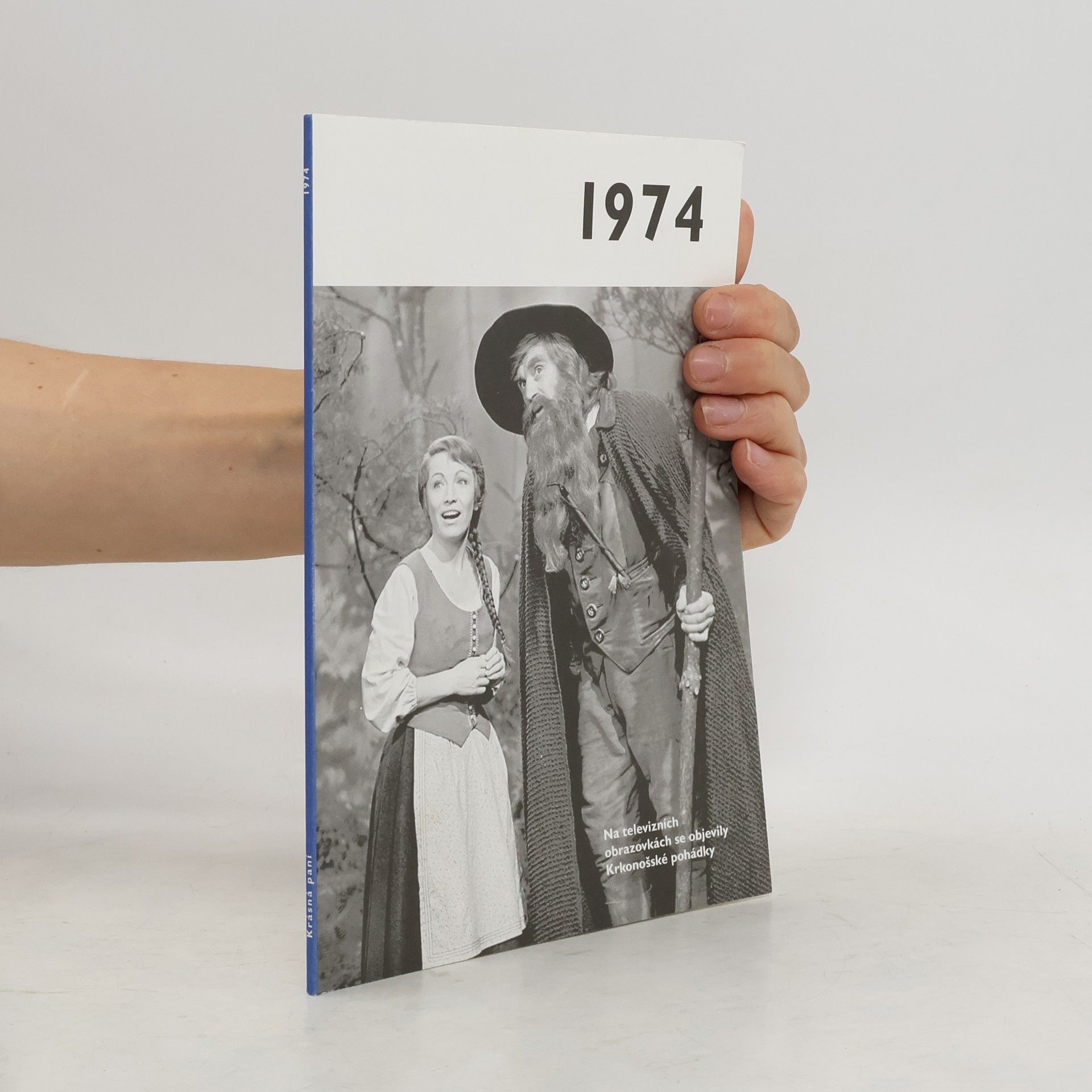 kolektiv 1974 – Jaké to tenkrát bylo aneb Co se stalo v roce, kdy jste se narodili