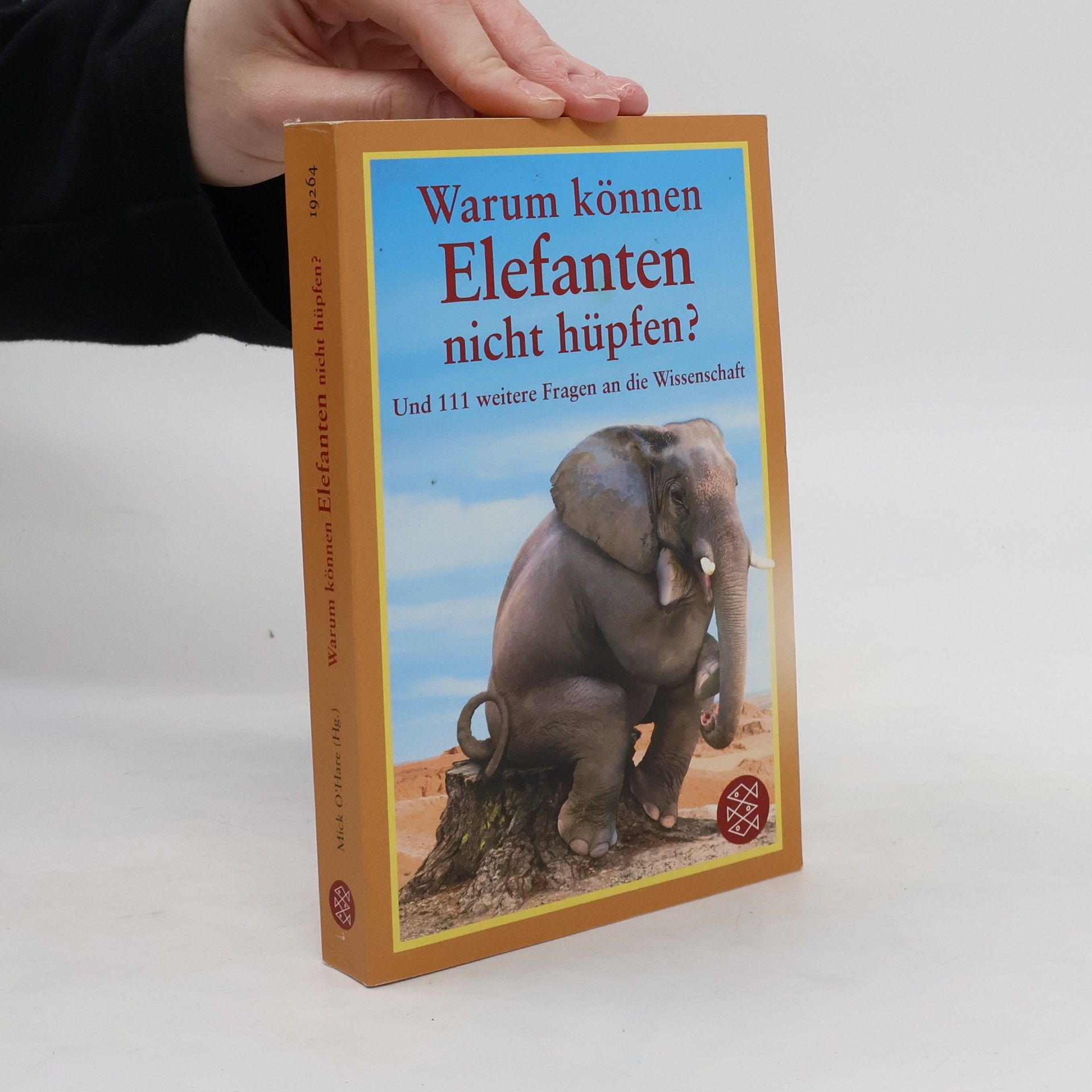Mick O. Hare Warum können Elefanten nicht hüpfen? und 111 weitere Fragen an die Wissenschaft