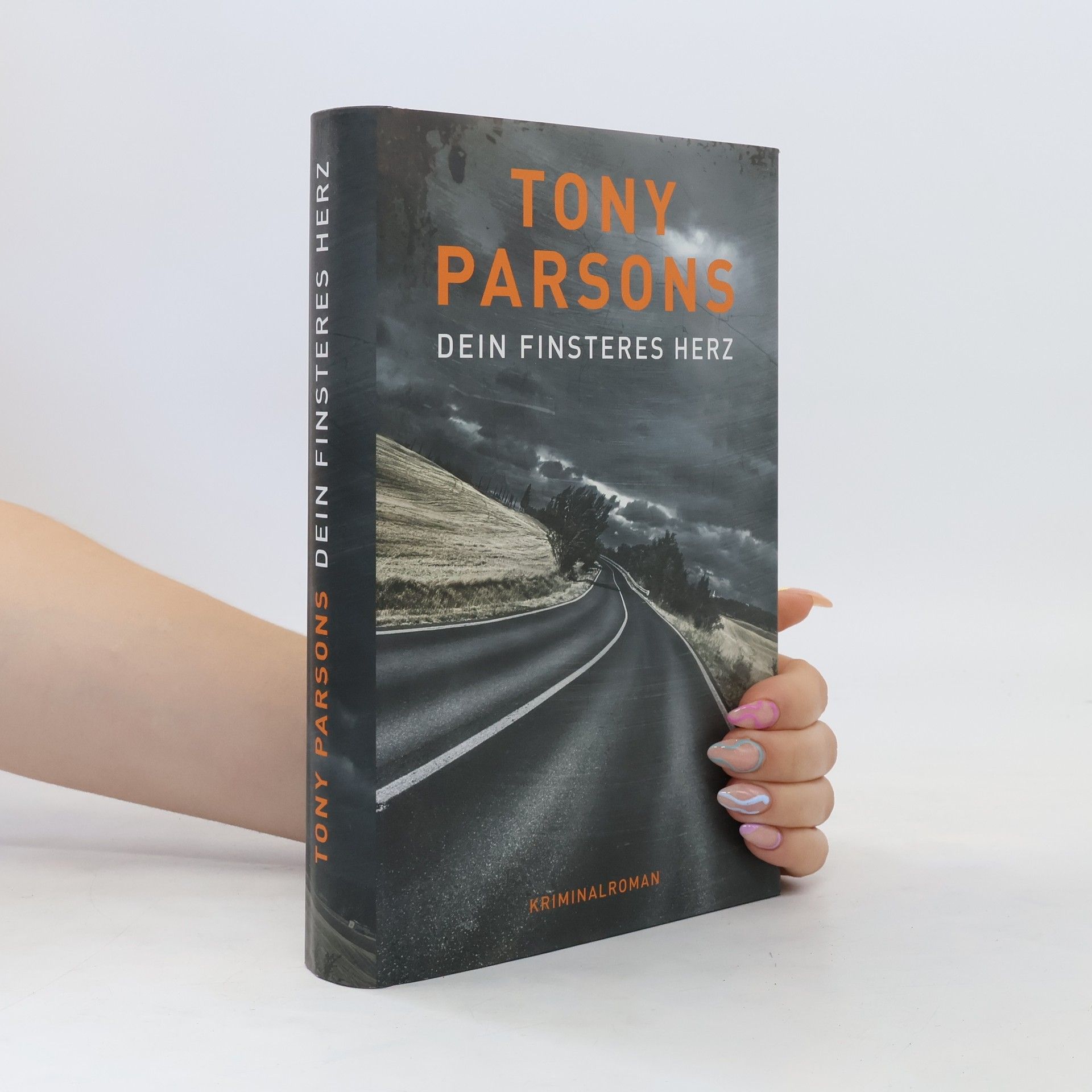 Tony Parsons Dein finsteres Herz
