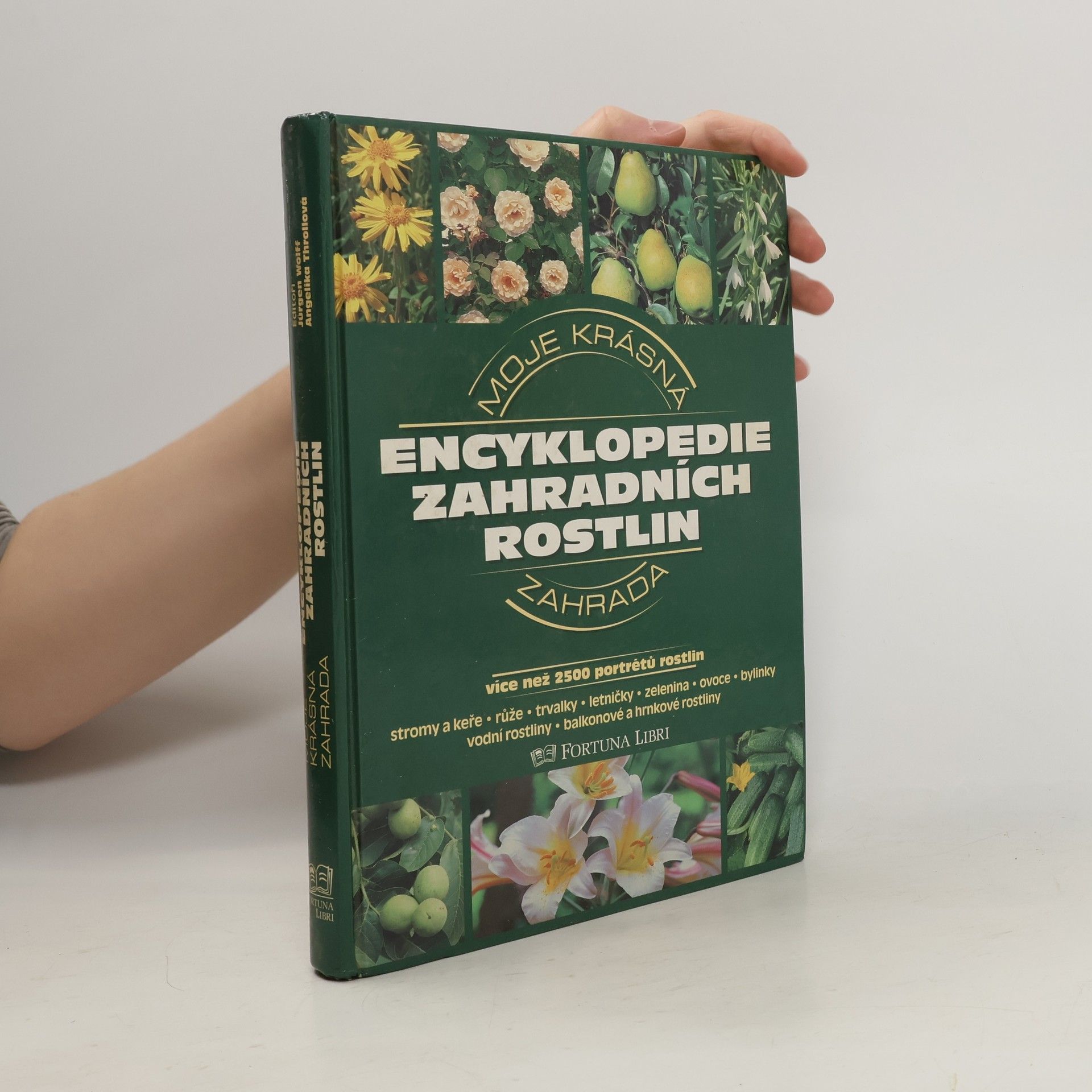 Jürgen Wolff Encyklopedie zahradních rostlin: Moje krásná zahrada