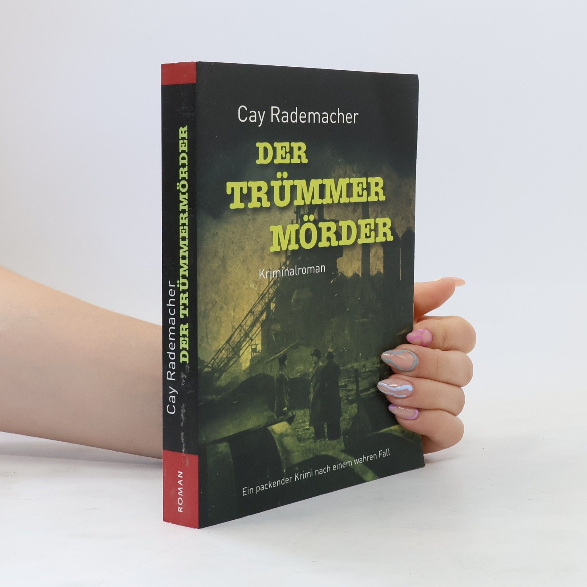 Cay Rademacher Der Trümmermörder