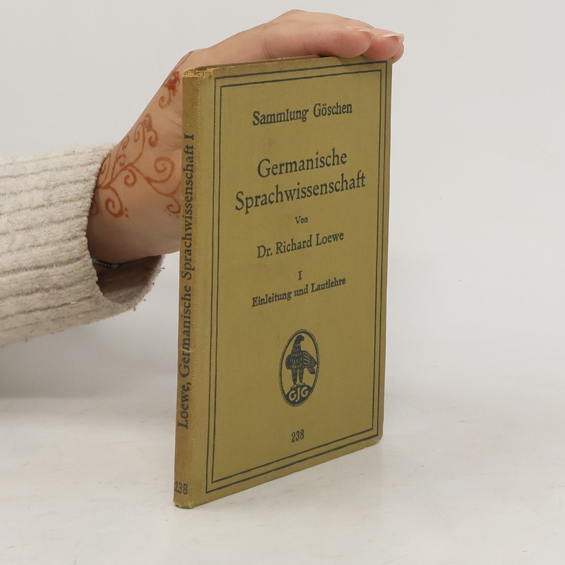 Richard Loewe Germanische Sprachwissenschaft I. Einleitung und Lautlehre