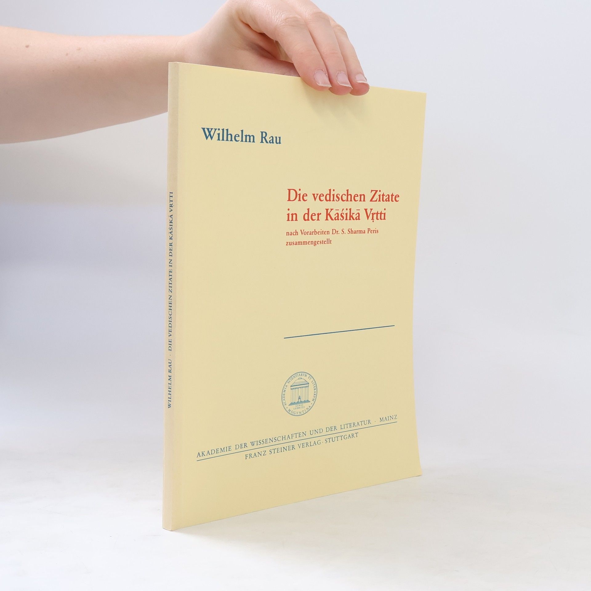 Wilhelm Rau Die vedischen Zitate in der Kāśikā-vṛtti