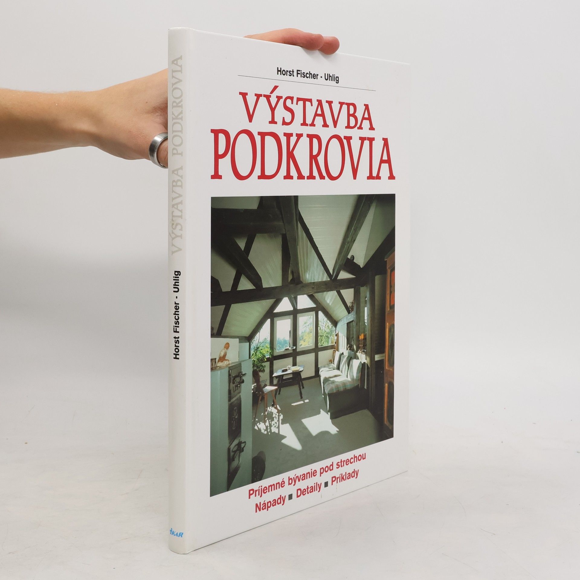 Horst Fischer Uhlig Výstavba podkrovia