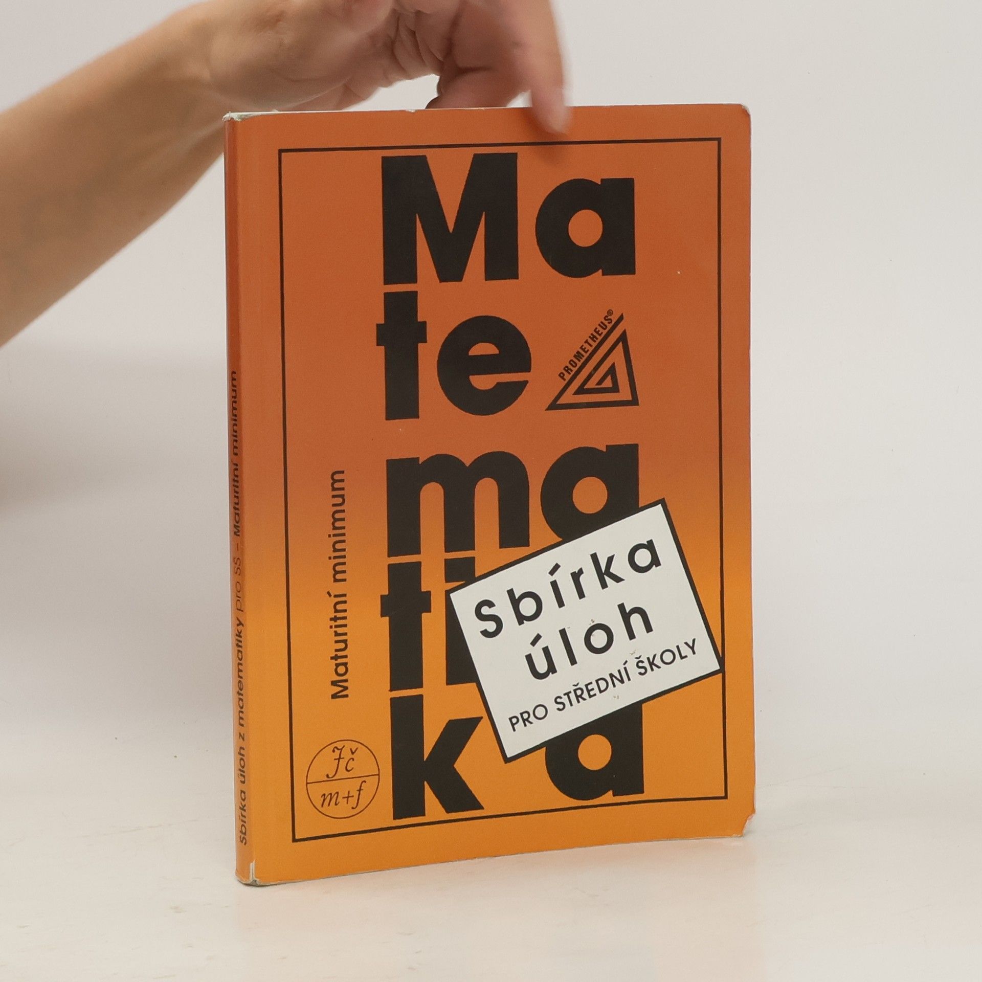 kolektiv Sbírka úloh z matematiky pro střední školy. Maturitní minimum