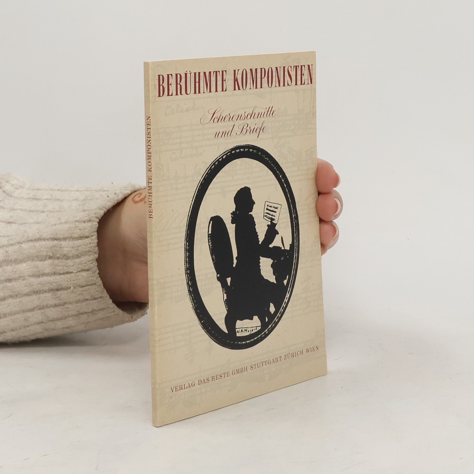 Collective Berühmte Komponisten. Scherenschnitte und Briefe