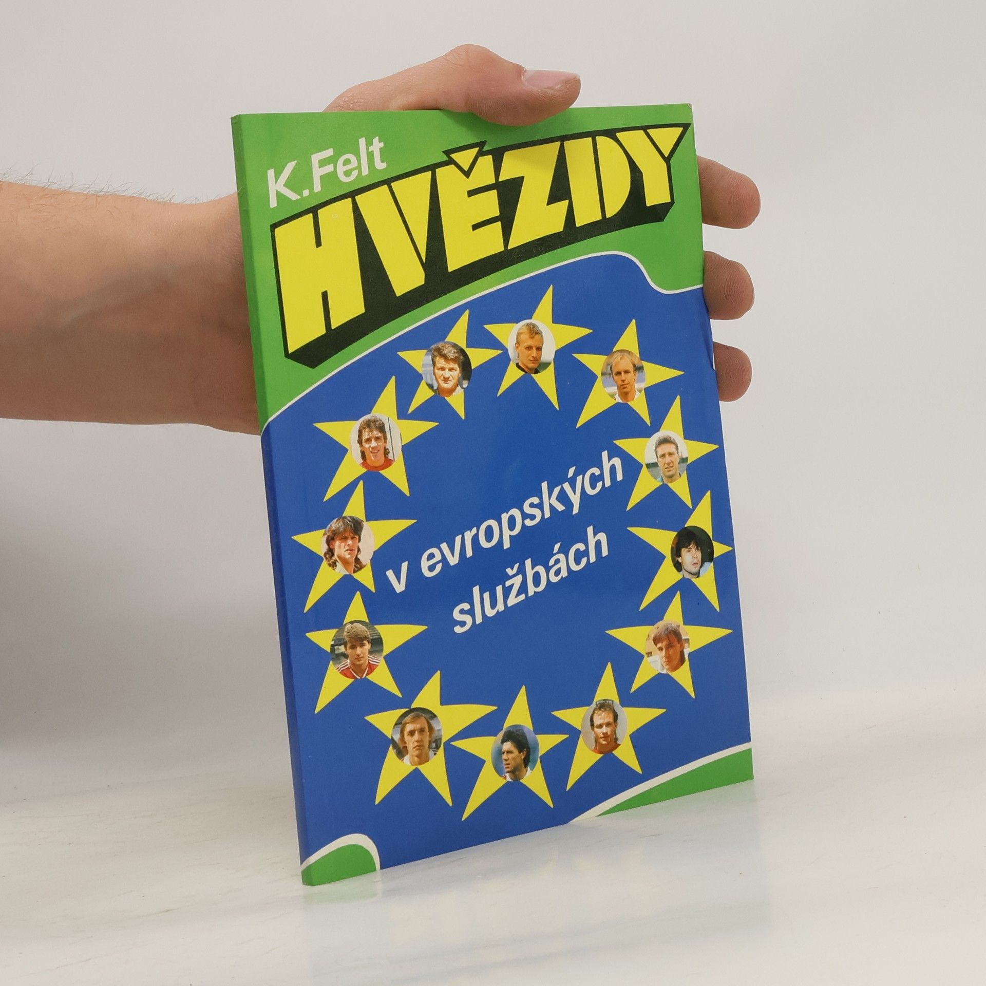 Karel Felt Hvězdy v evropských službách