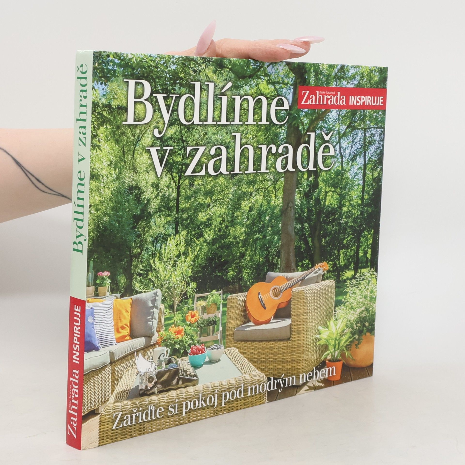 Jiří Dvořák Bydlíme v zahradě: Zařiďte si pokoj pod modrým nebem