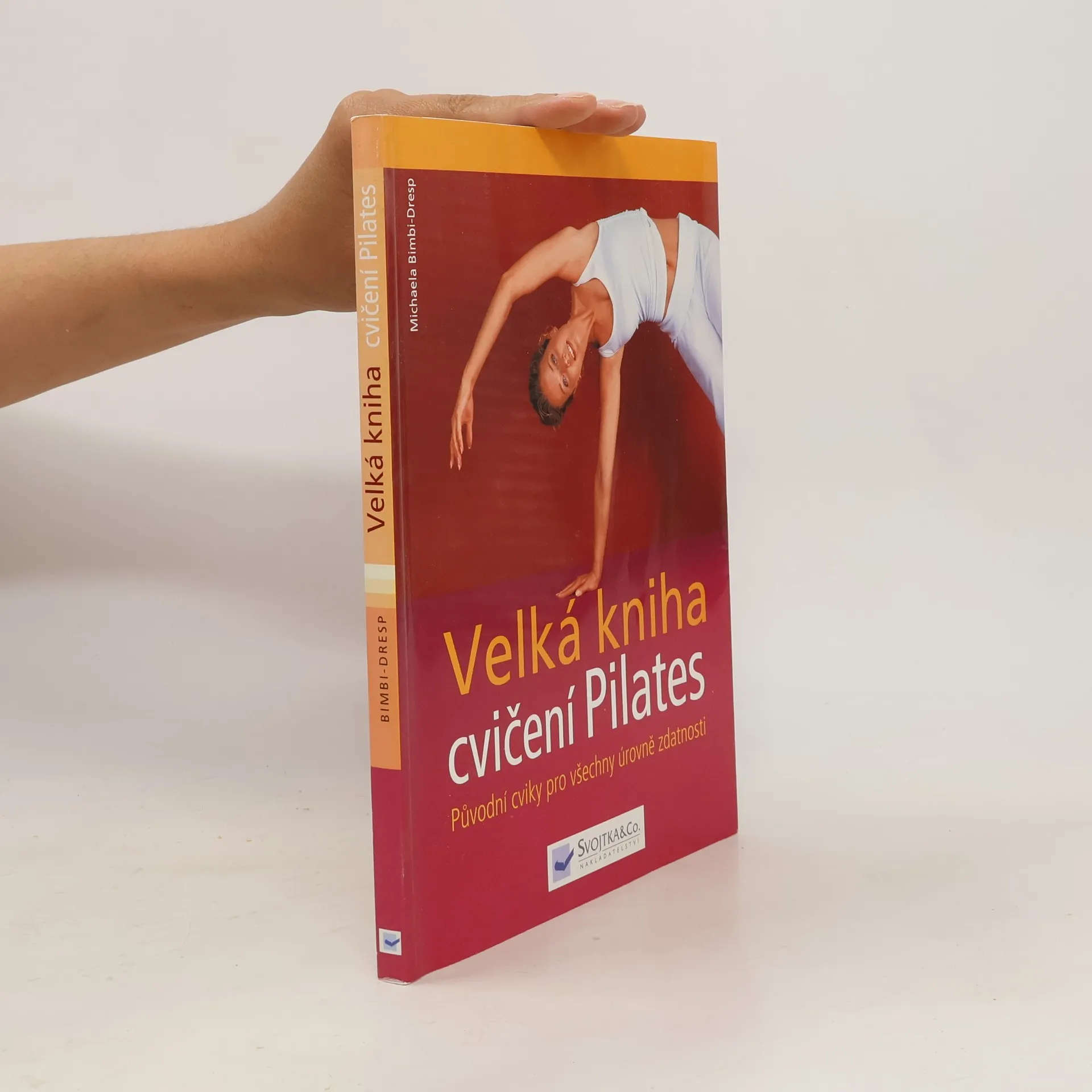 Velká kniha cvičení Pilates | Book | Michaela Bimbi-Dresp | CS