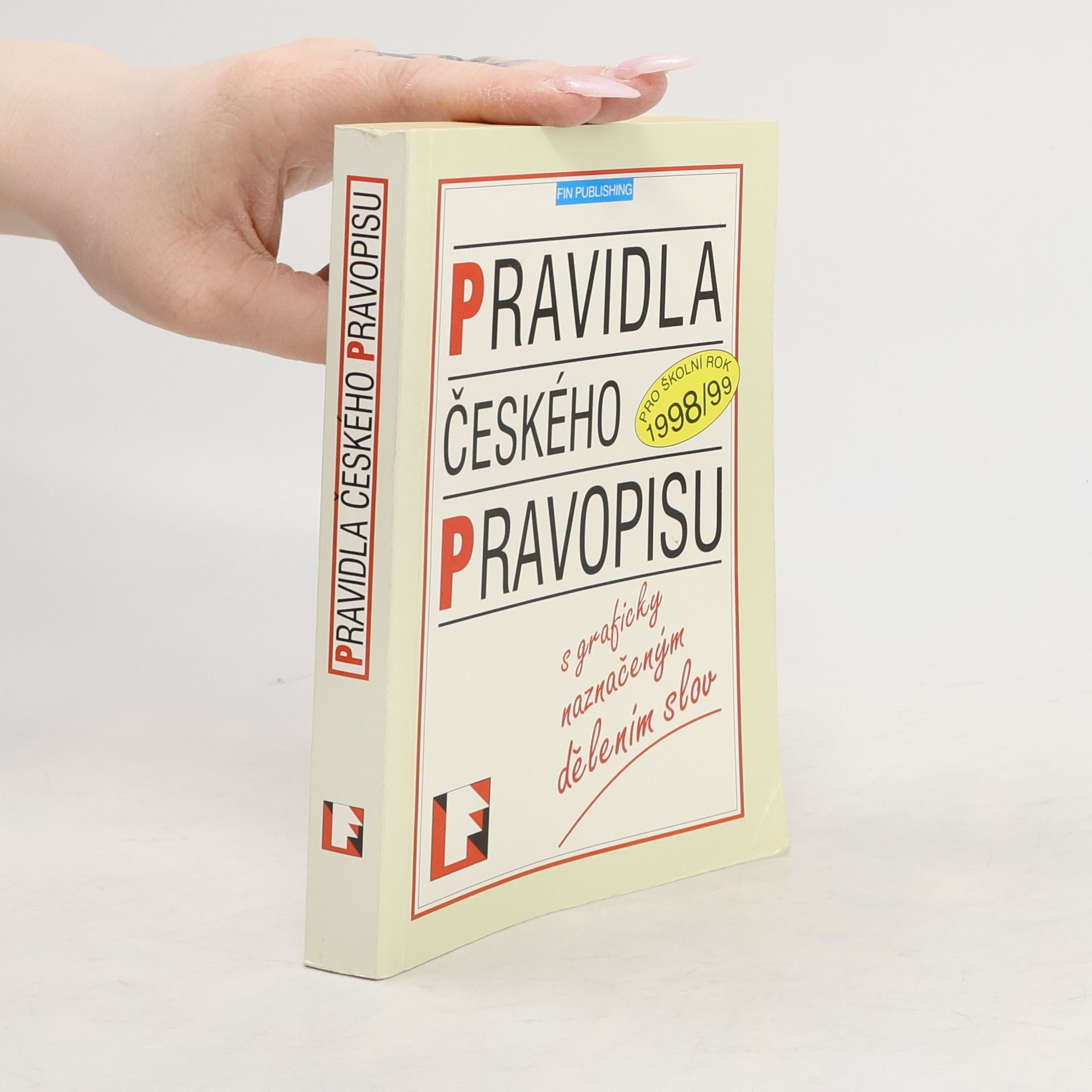 kolektiv Pravidla českého pravopisu pro školní rok 1998/99