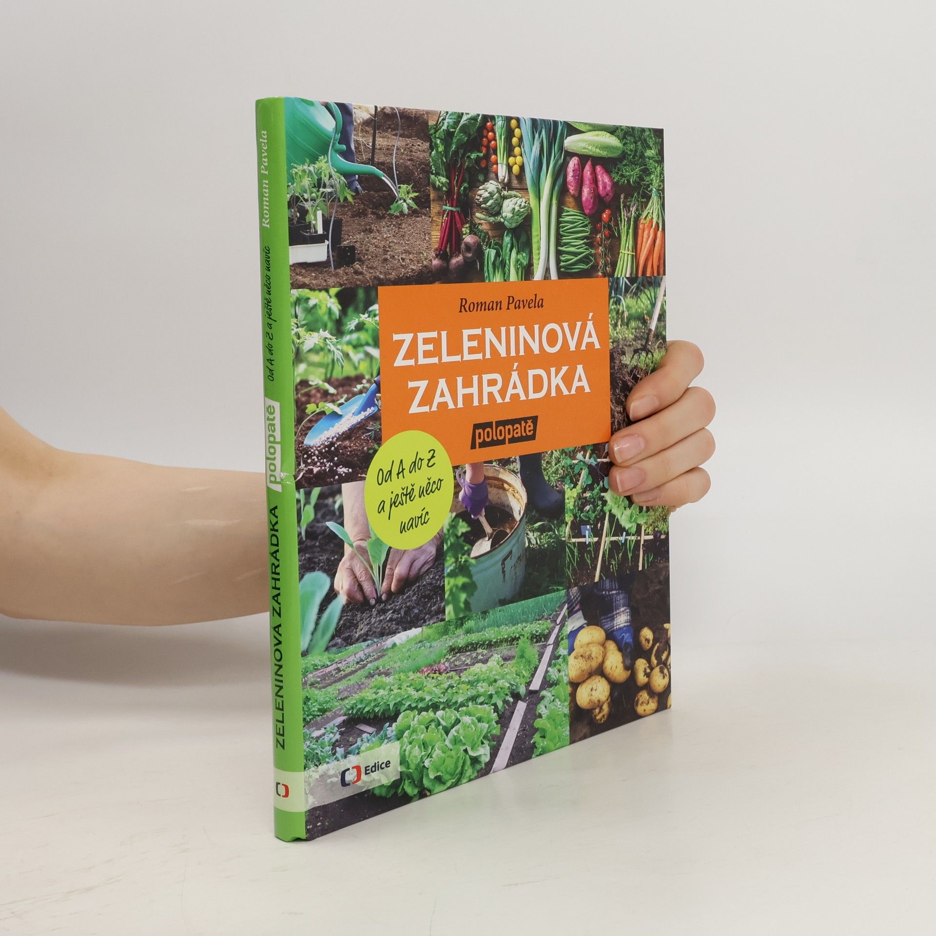 Roman Pavela Zeleninová zahrádka polopatě. Od A do Z a ještě něco navíc