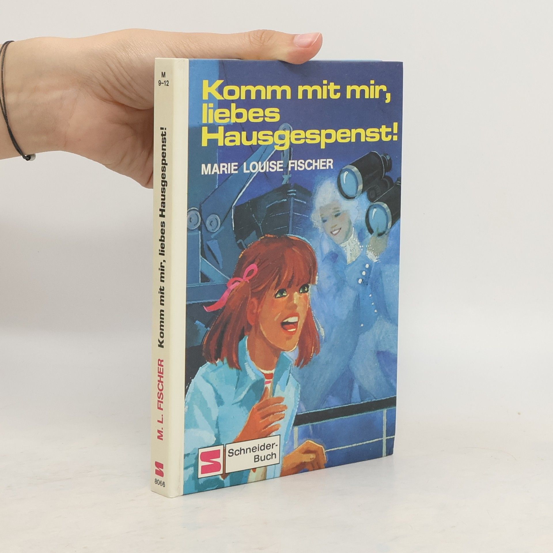 Marie Louise Fischer Komm mit mir, liebes Hausgespenst