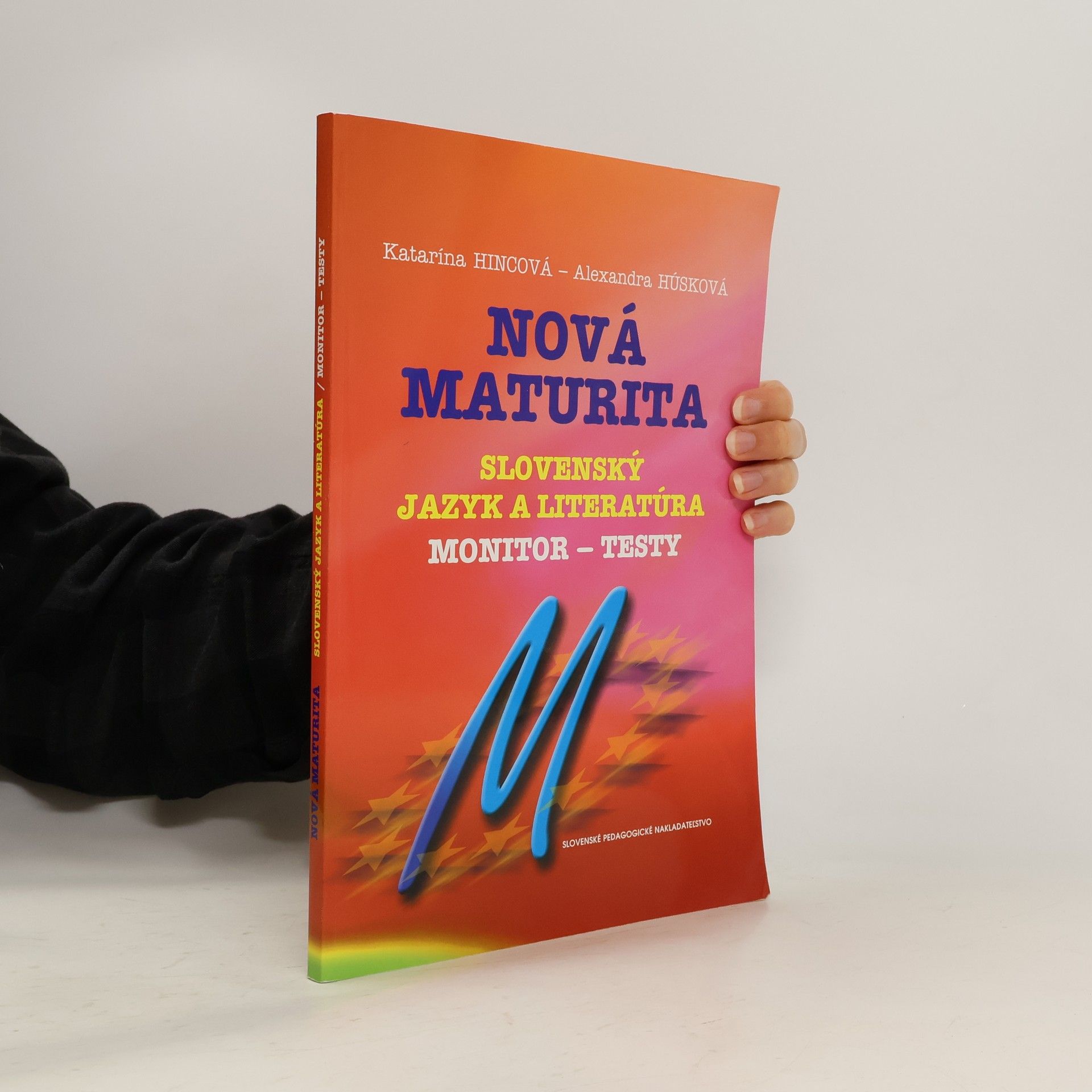 Katarína Hincová Nová maturita: Slovenský jazyk a literatúra – Testy