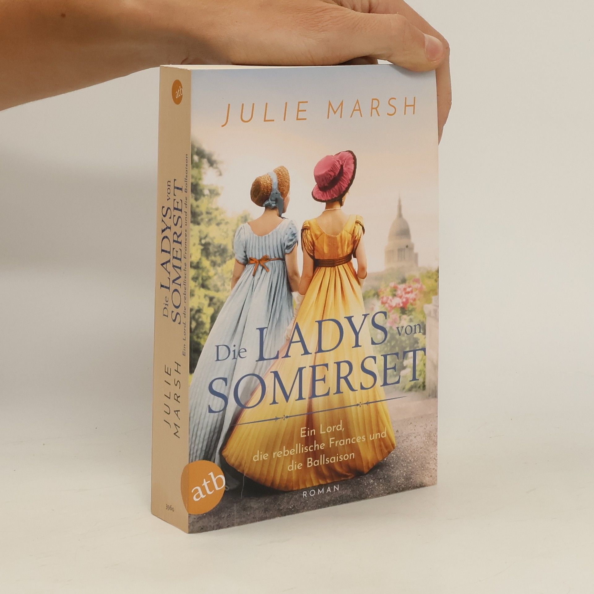 Julie Marsh Die Ladys von Somerset - ein Lord, die rebellische Frances und die Ballsaison