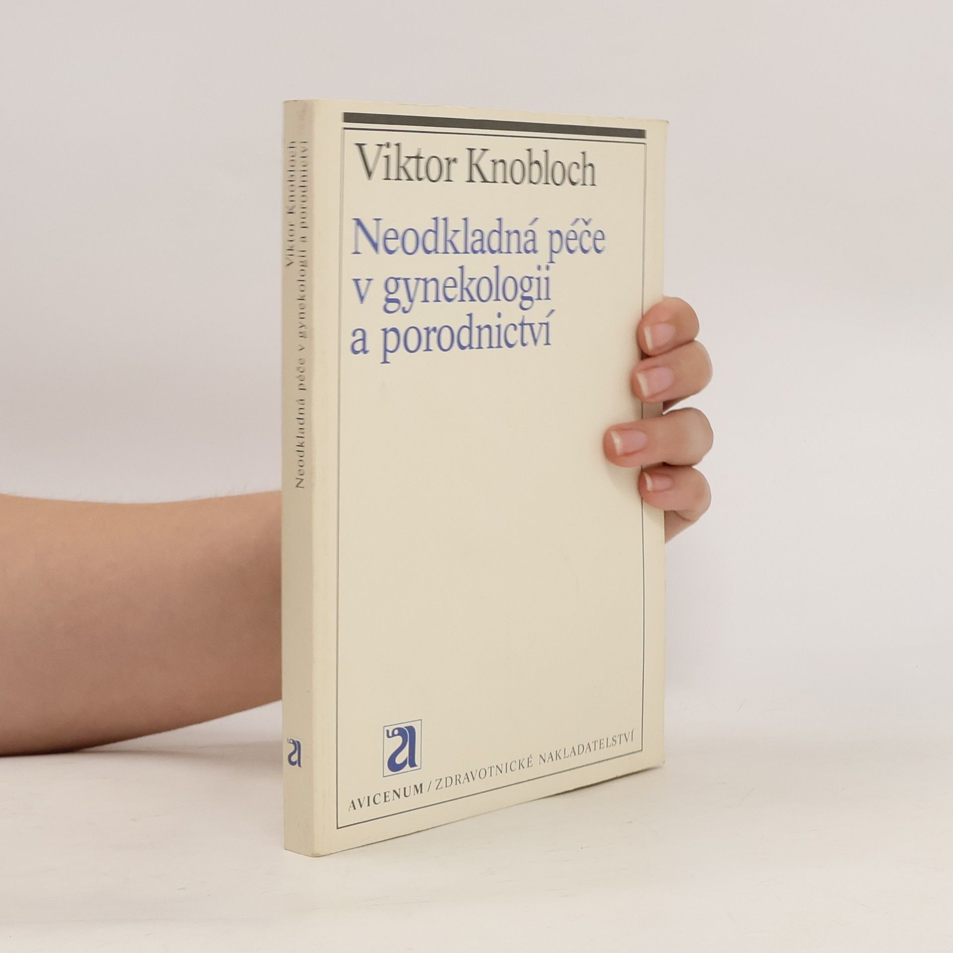 Viktor Knobloch Neodkladná péče v gynekologii a porodnictví
