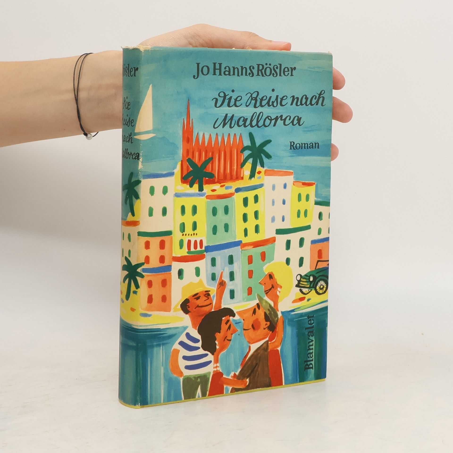 Jo Hanns Rösler Die Reise nach Mallorca