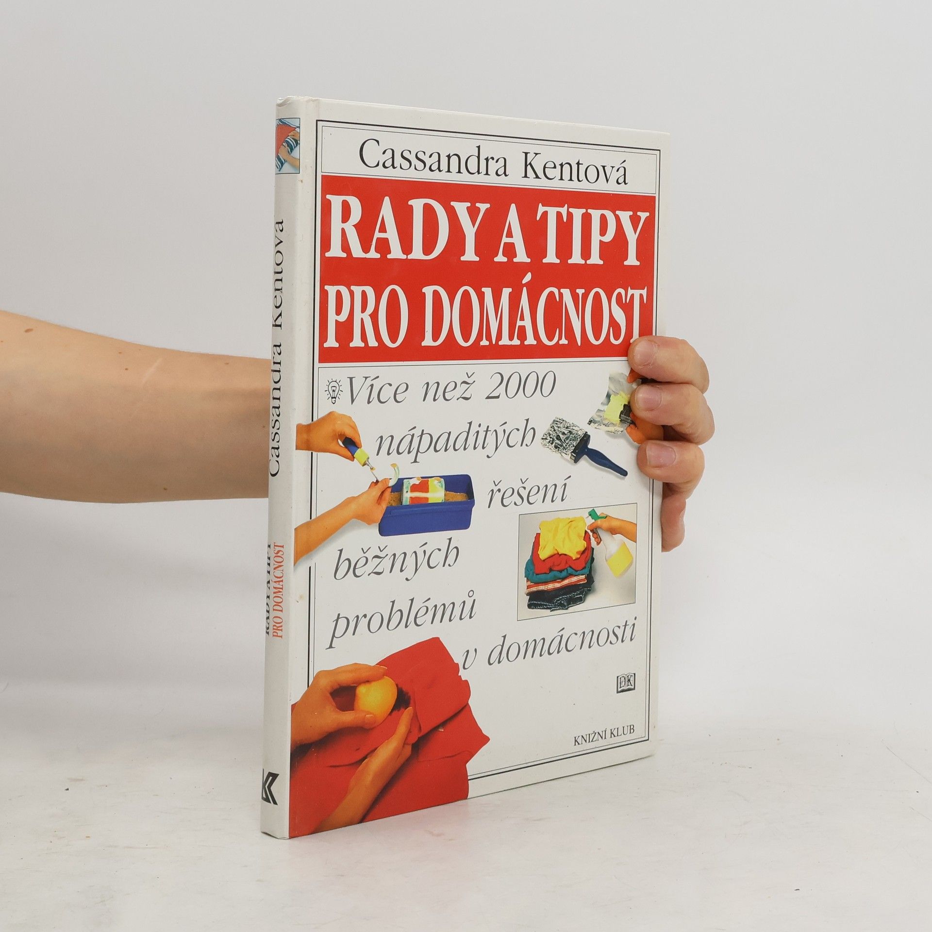 Cassandra Kent Rady a tipy pro domácnost