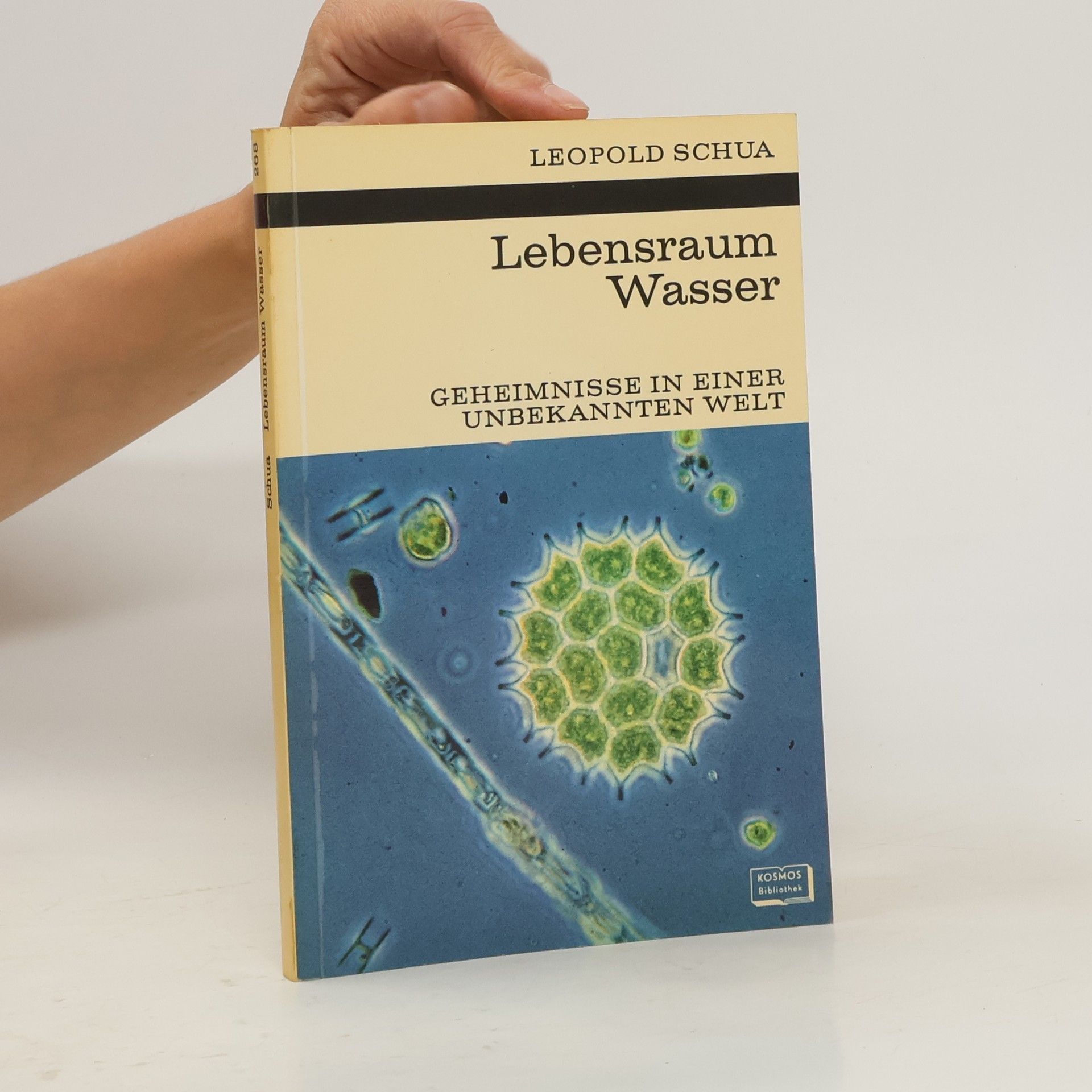 Leopold Schua Lebensraum Wasser. Geheimnisse in einer unbekannten Welt