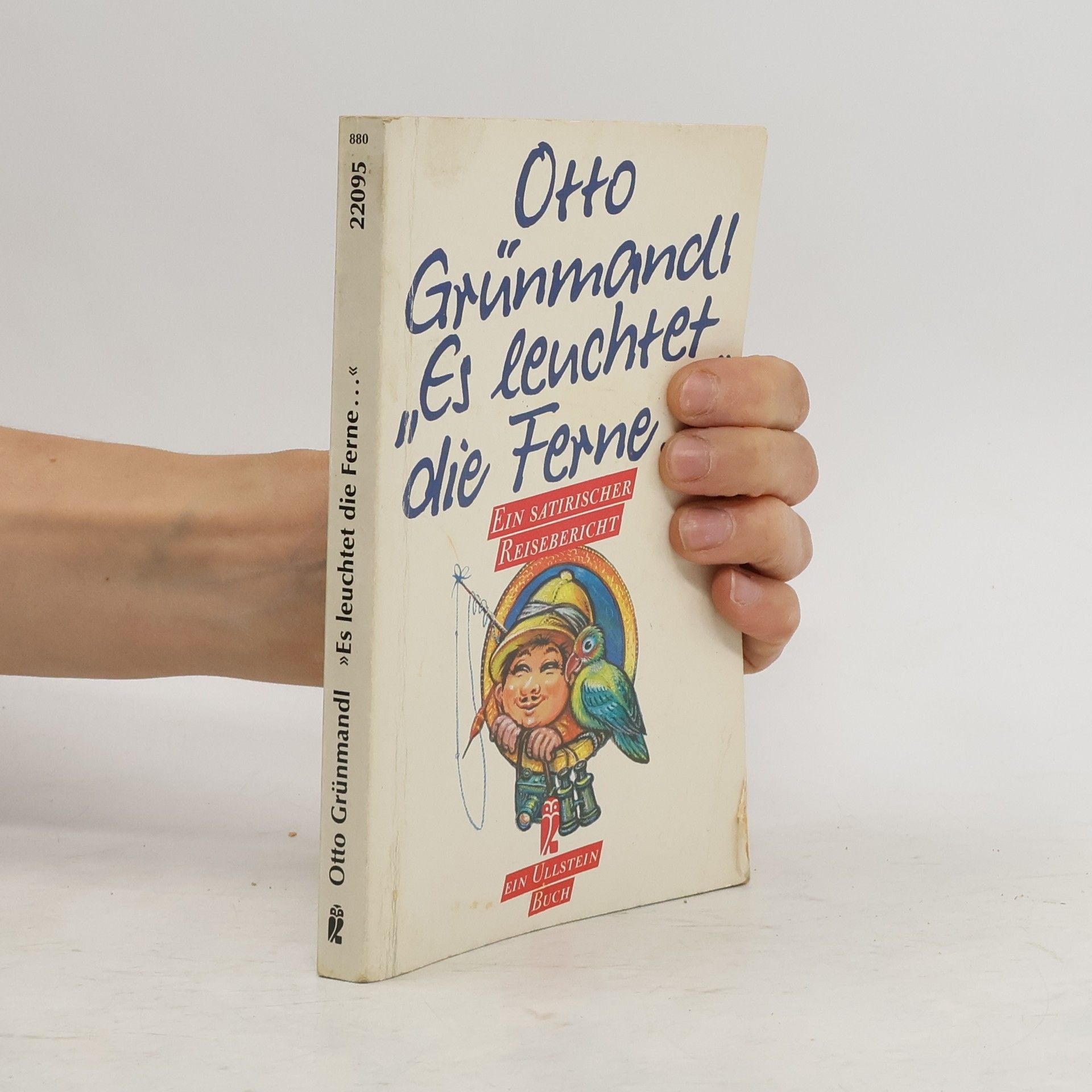 Otto Grünmandl Es leuchtet die Ferne