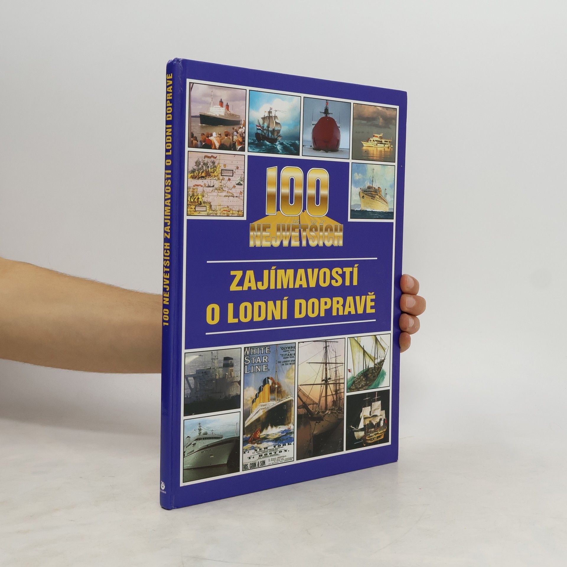 100 největších zajímavostí o lodní dopravě