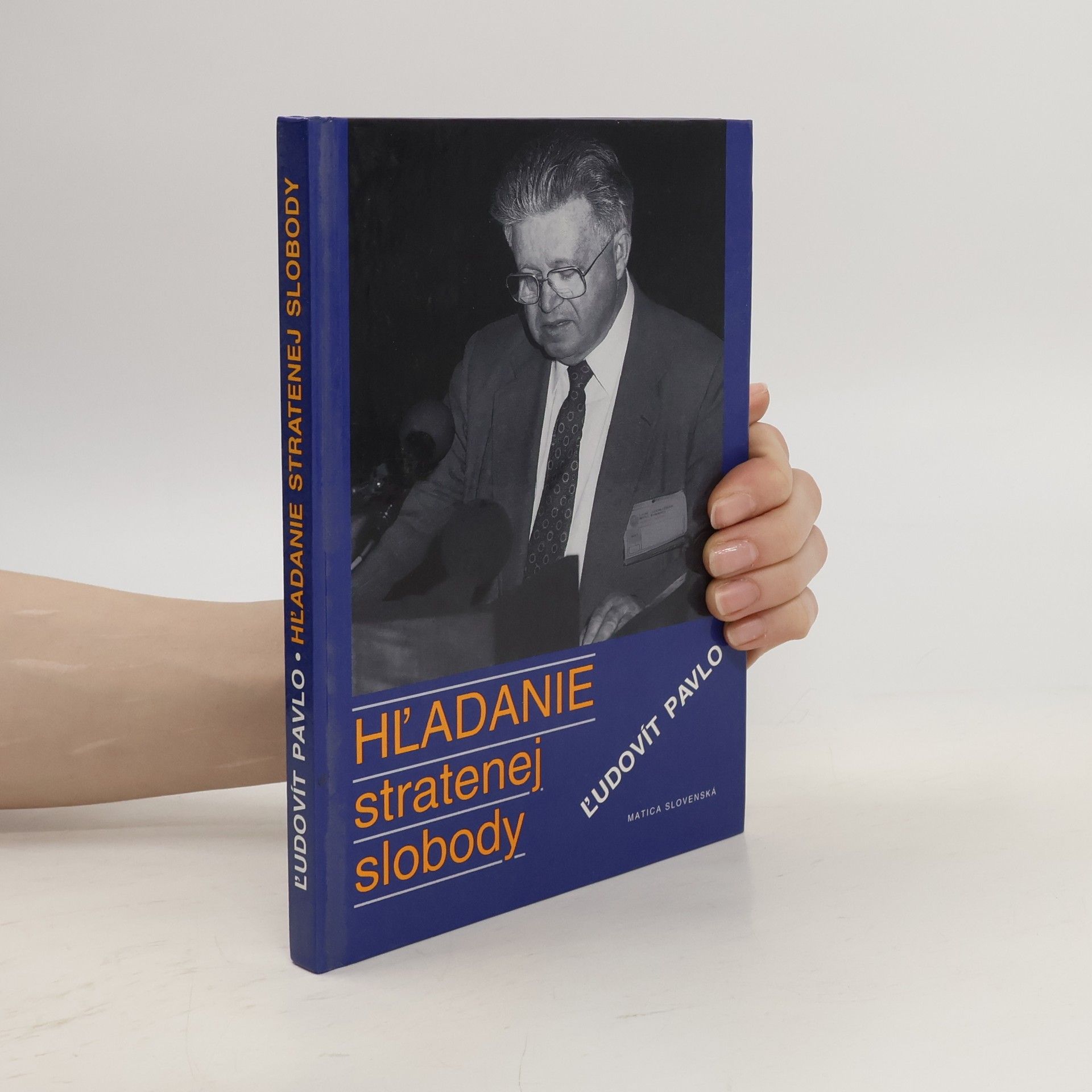 Ľudovít Pavlo Hľadanie stratenej slobody