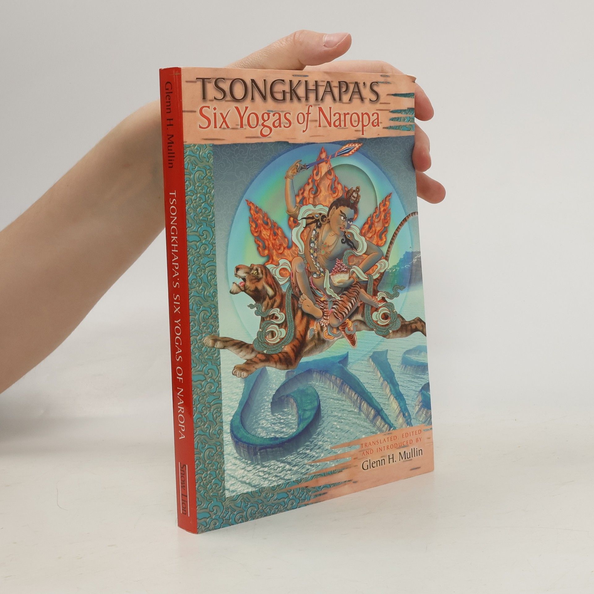 Glenn H. Mullin Tsongkhapa's Six Yogas of Naropa