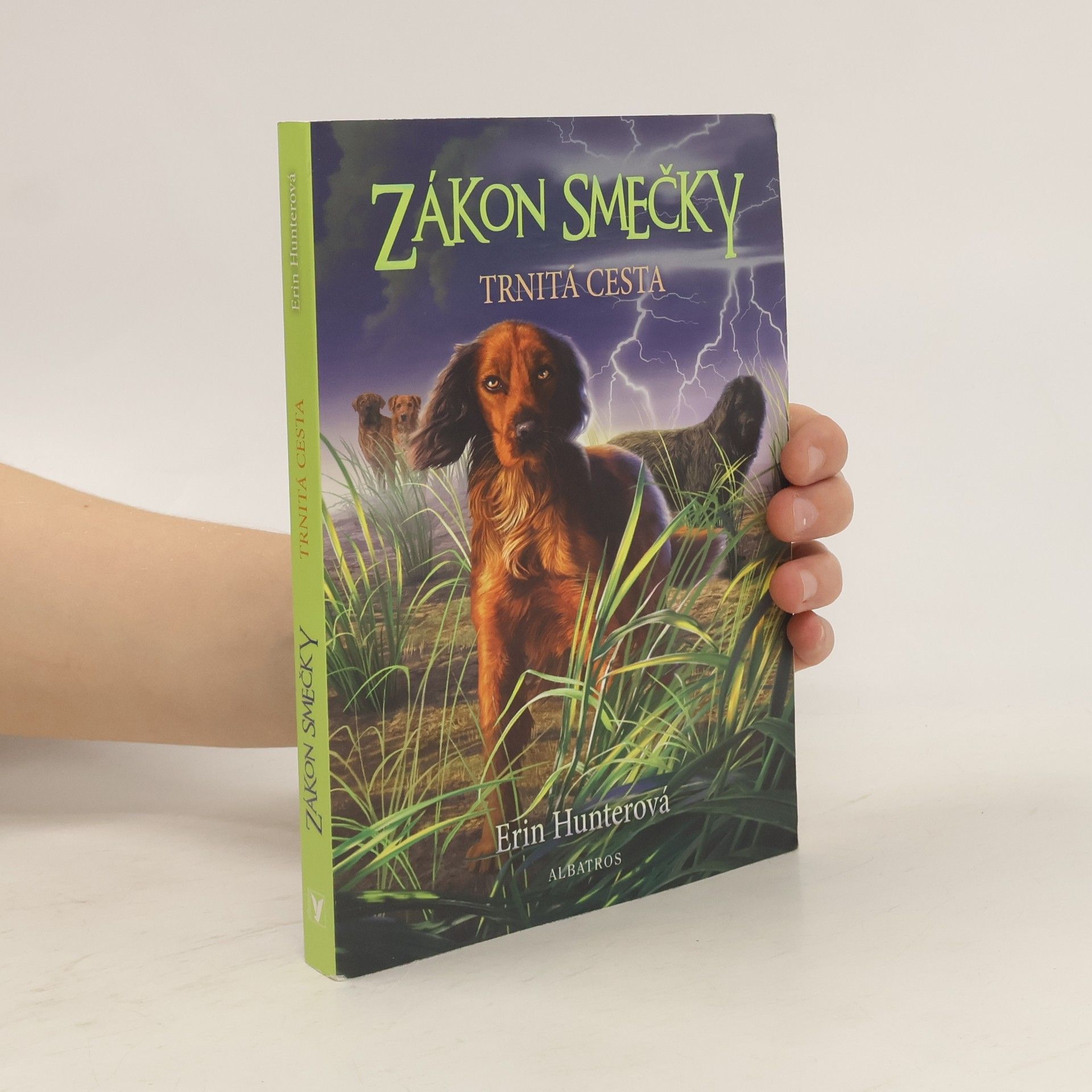 Erin Hunter Zákon smečky. Trnitá cesta