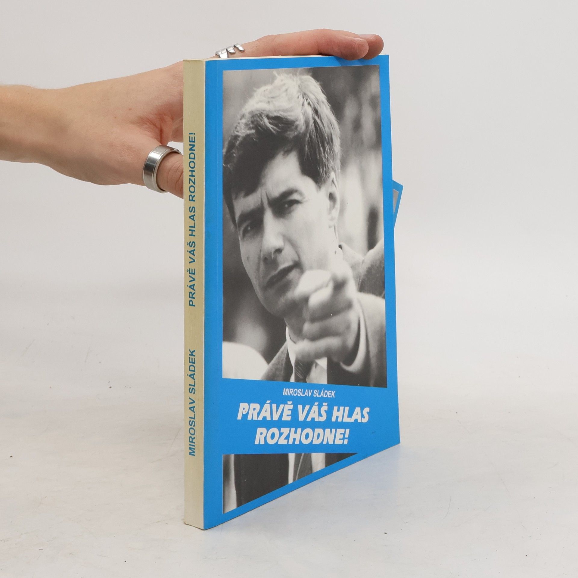 Miroslav Sládek Právě váš hlas rozhodne!