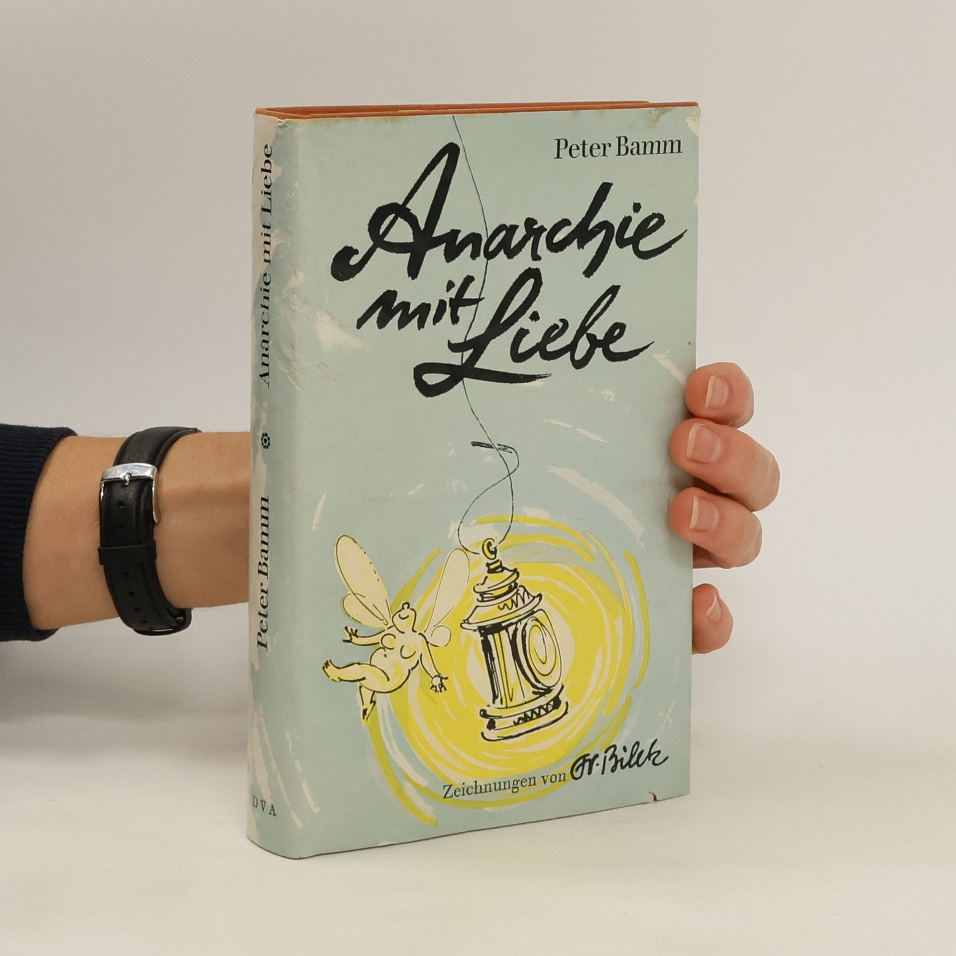 Peter Bamm Anarchie mit Liebe