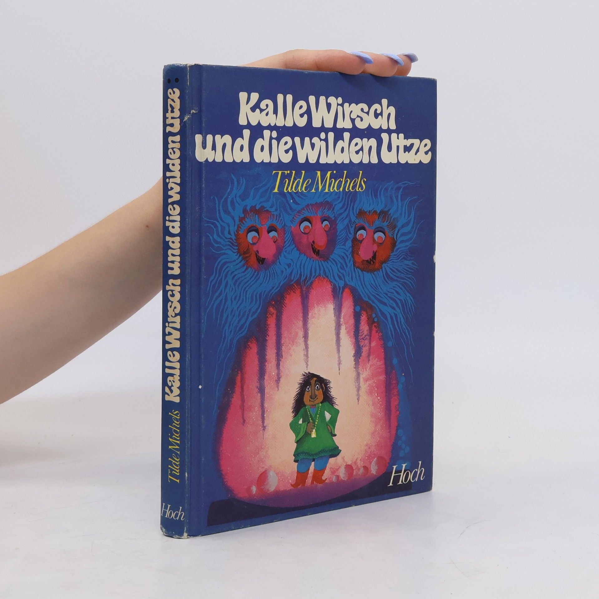 Tilde Michels Kalle Wirsch und die wilden Utze
