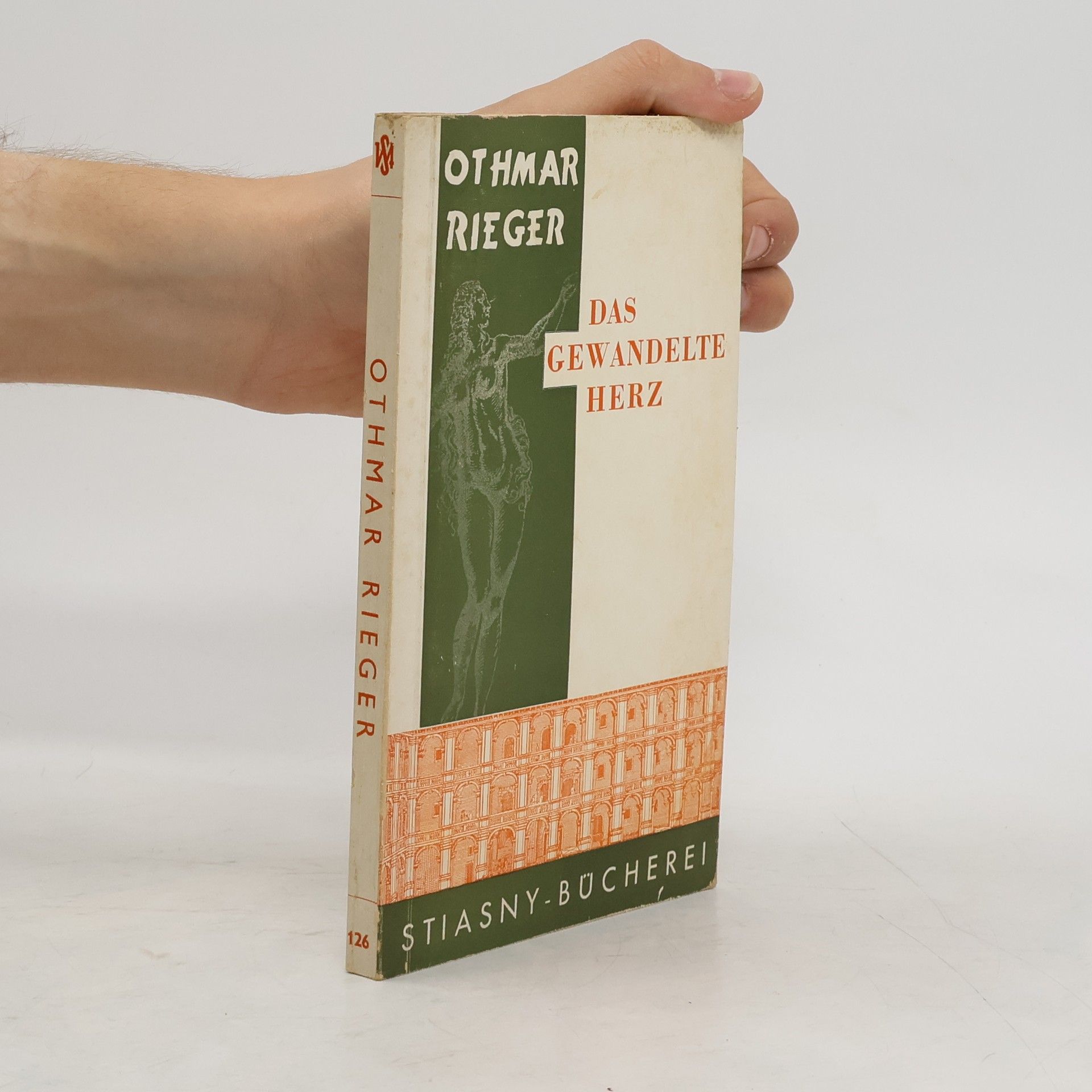 Othmar Rieger Das gewandelte Herz